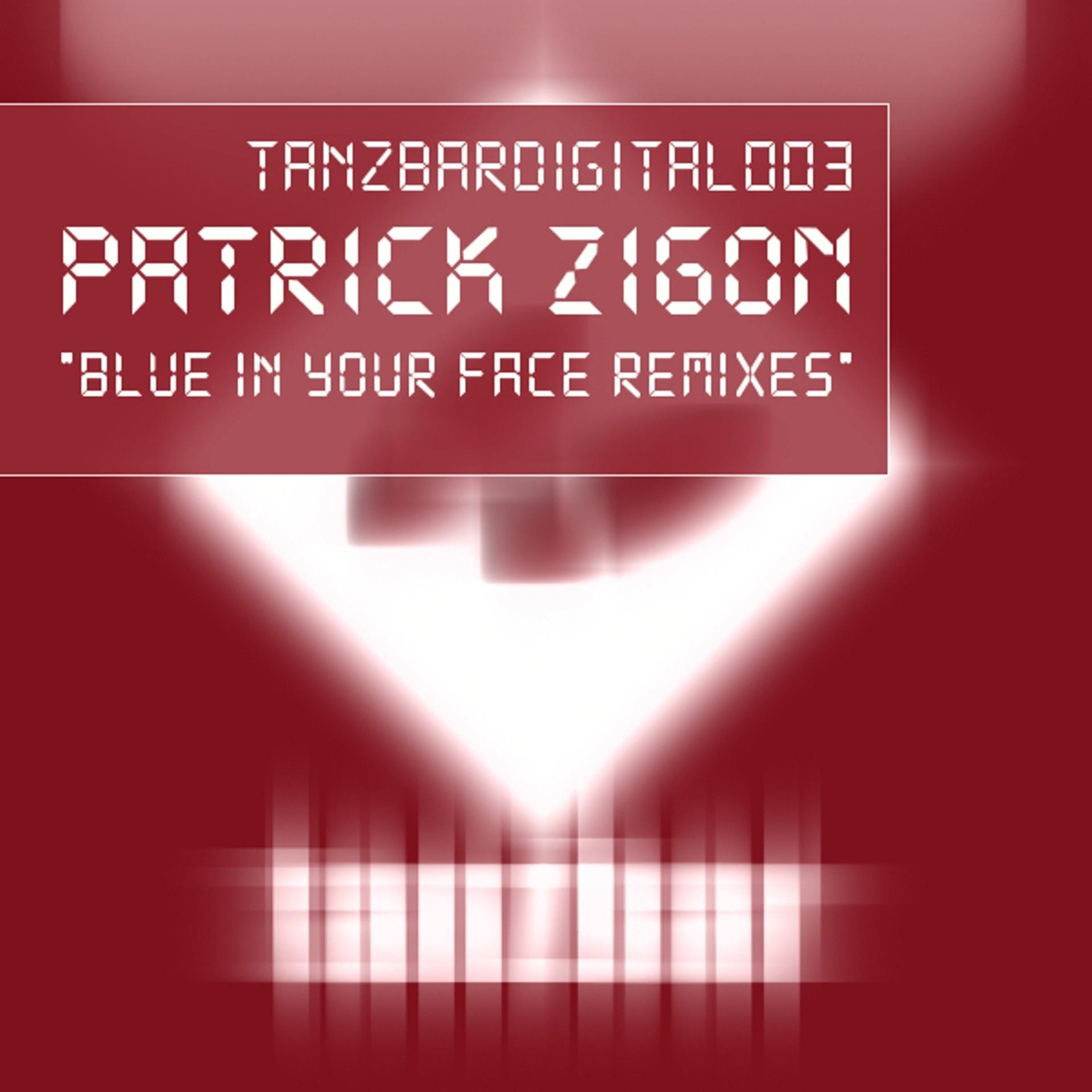 Постер альбома Blue in Your Face (Remixes)