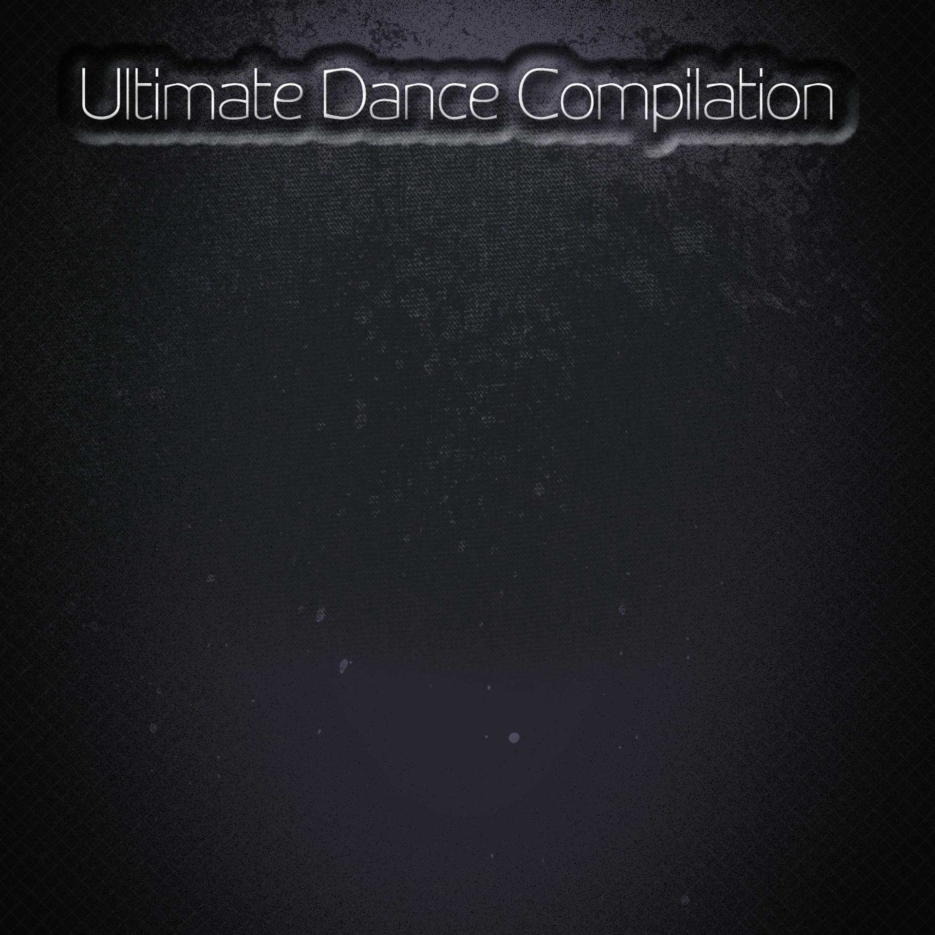 Постер альбома Ultimate Dance Compilation
