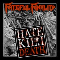 Постер альбома Hate Kill And Death