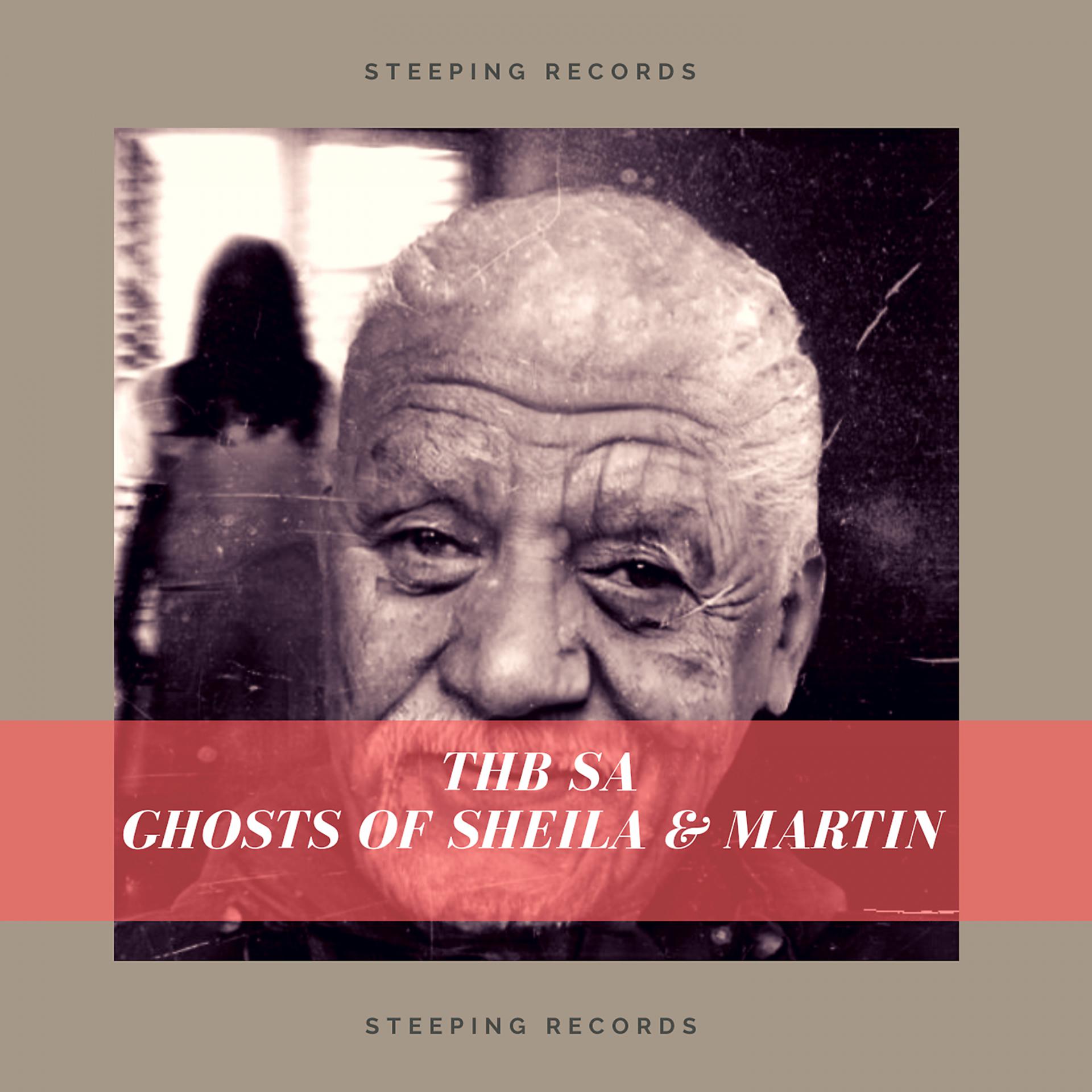 Постер альбома Ghosts Of Sheila & Martin