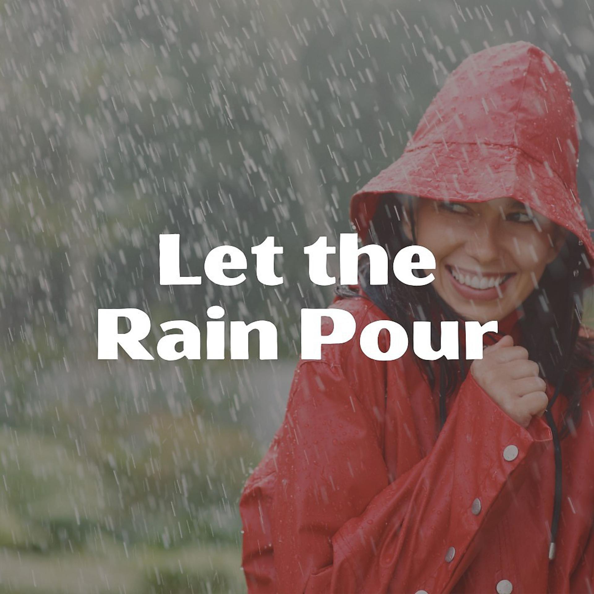 Постер альбома Let the Rain Pour