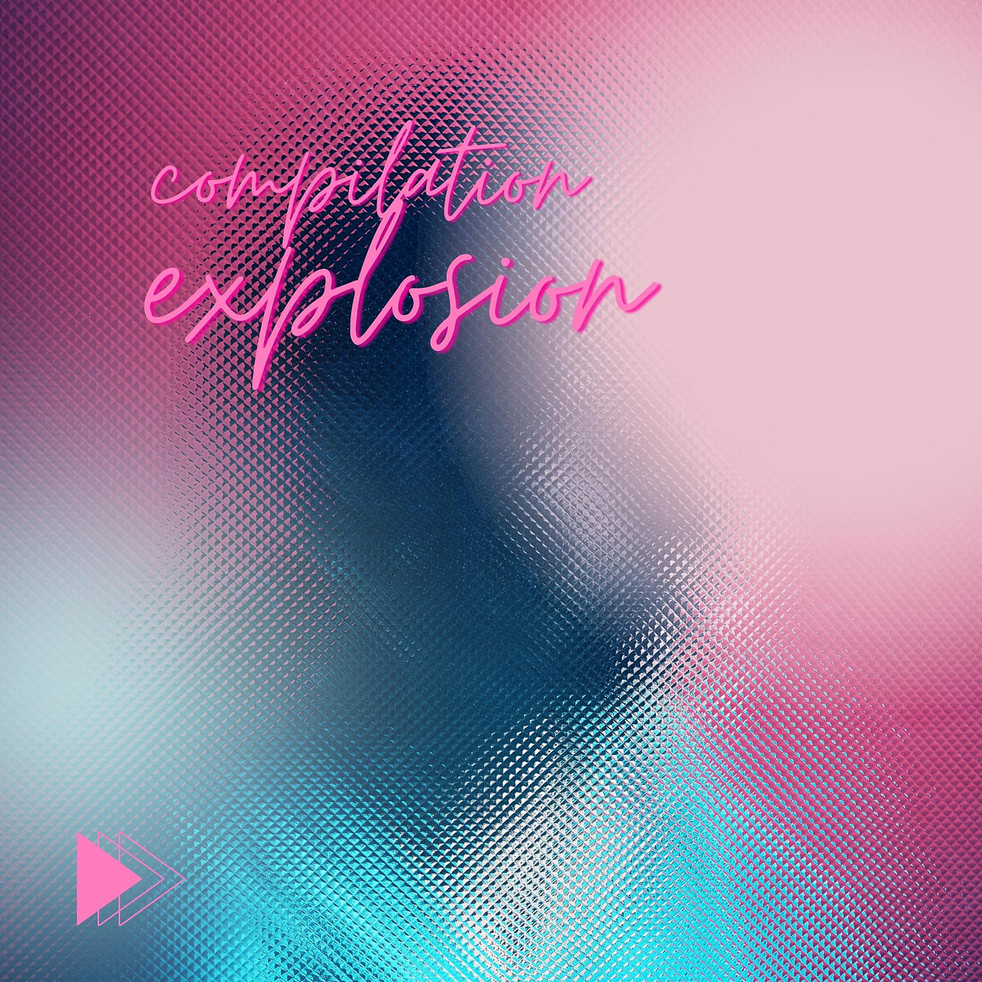 Постер альбома Explosion compilation