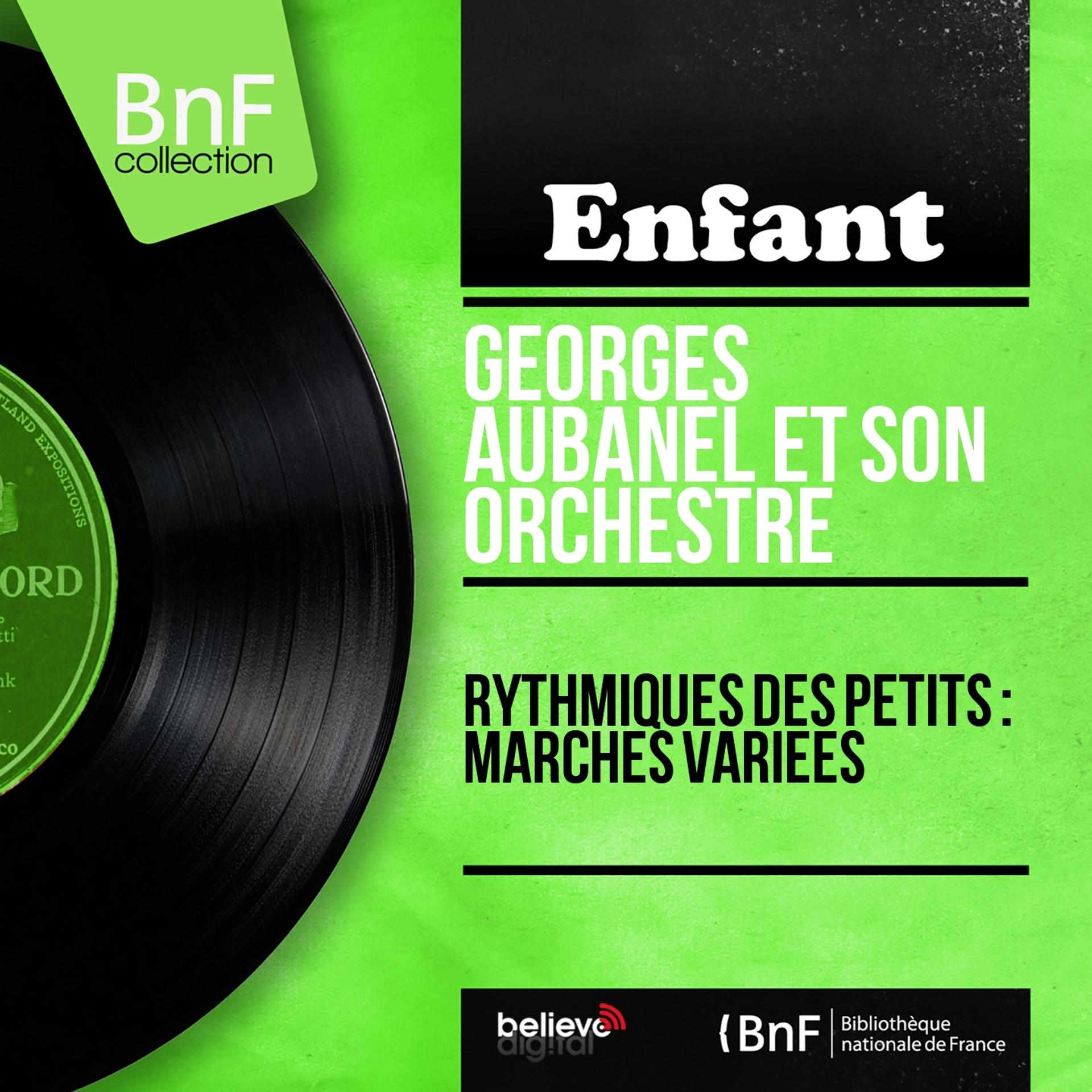 Постер альбома Rythmiques des petits : Marches variées (Mono Version)