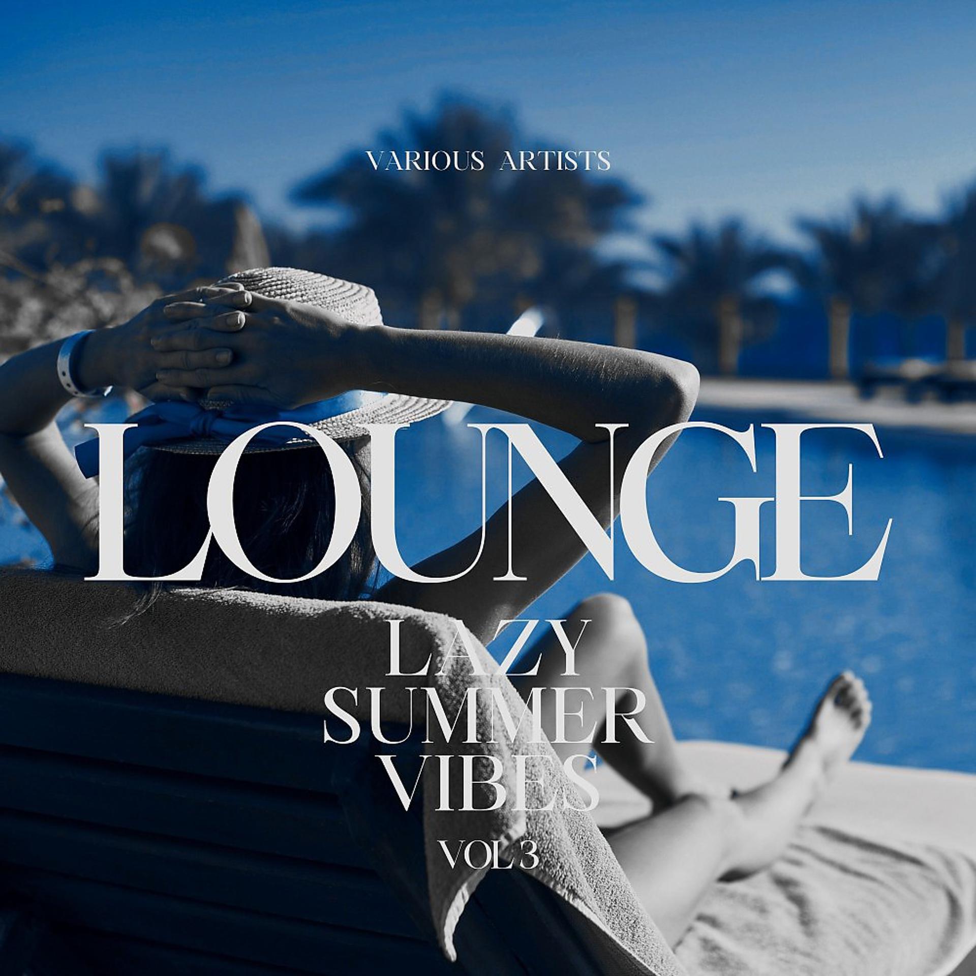 Постер альбома Lounge (Lazy Summer Vibes), Vol. 3