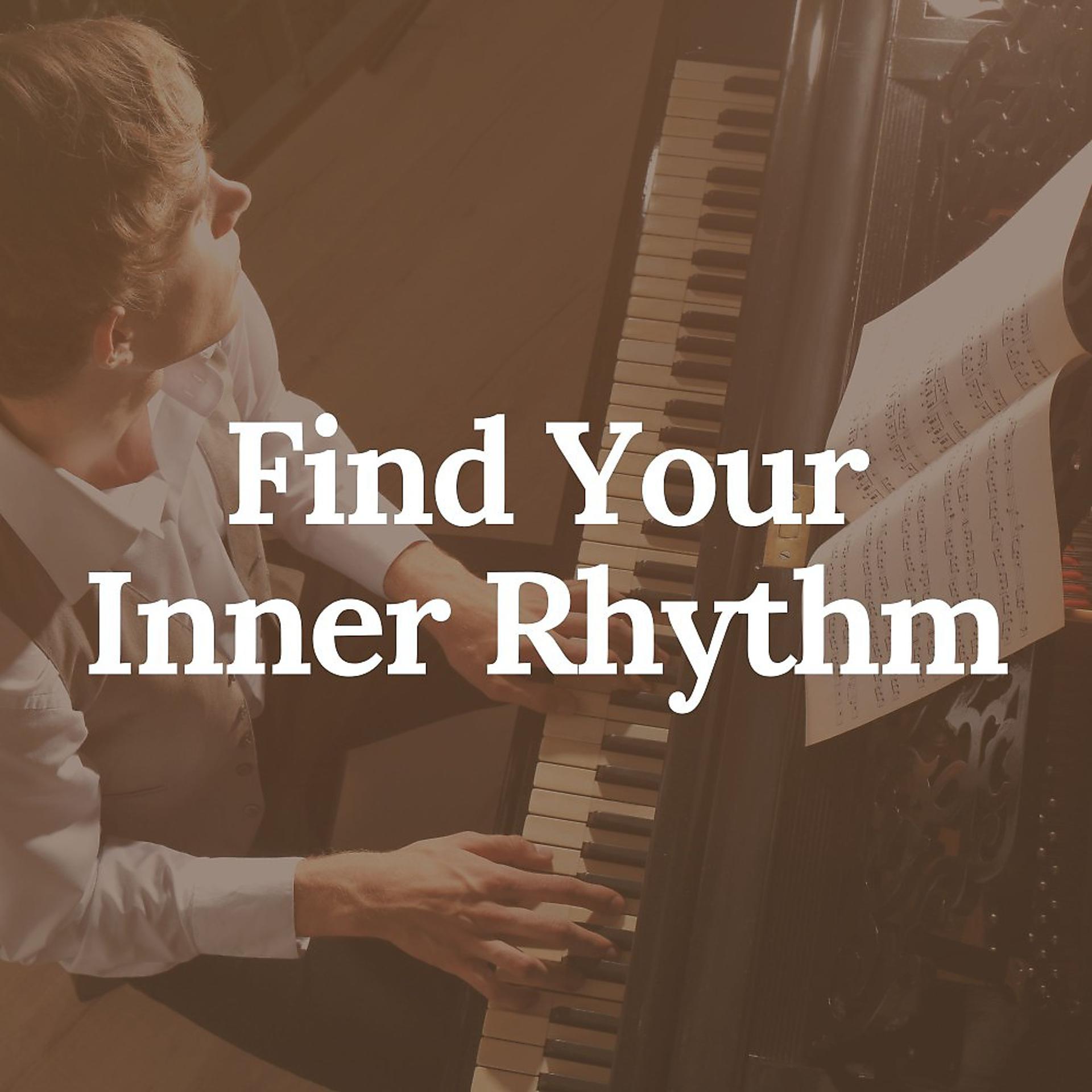 Постер альбома Find Your Inner Rhythm