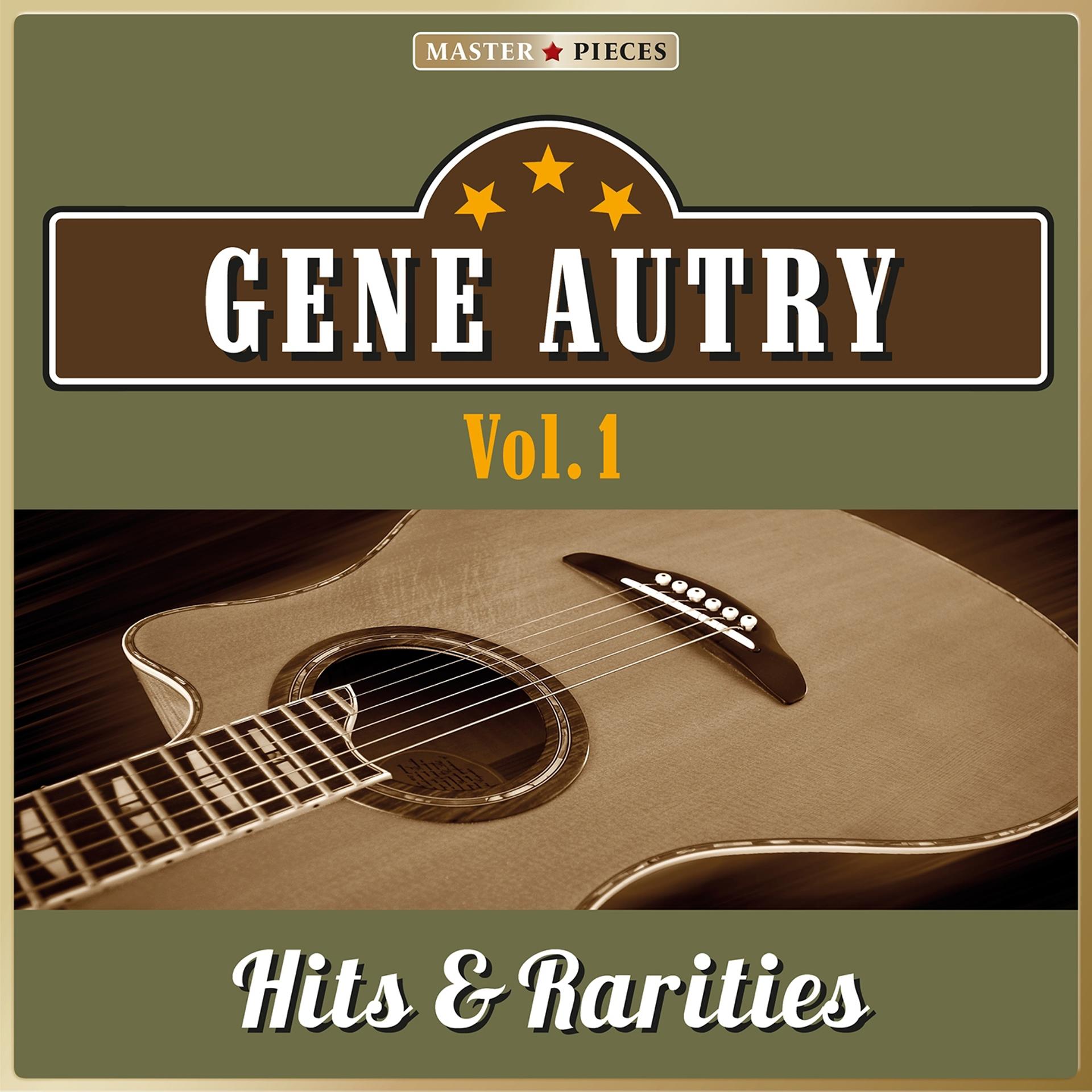 Постер альбома Masterpieces Presents Gene Autry, Hits & Rarities, Vol. 1 (40 Country Songs)