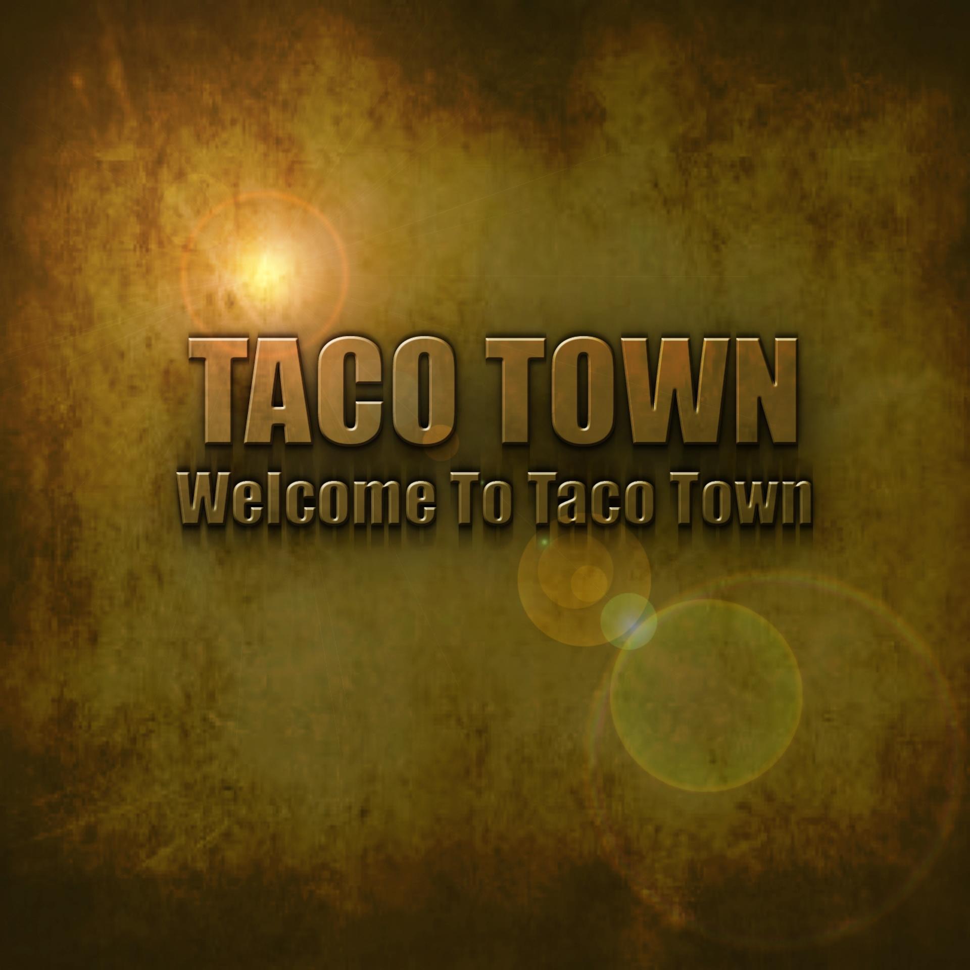 Постер альбома Welcome To Taco Town