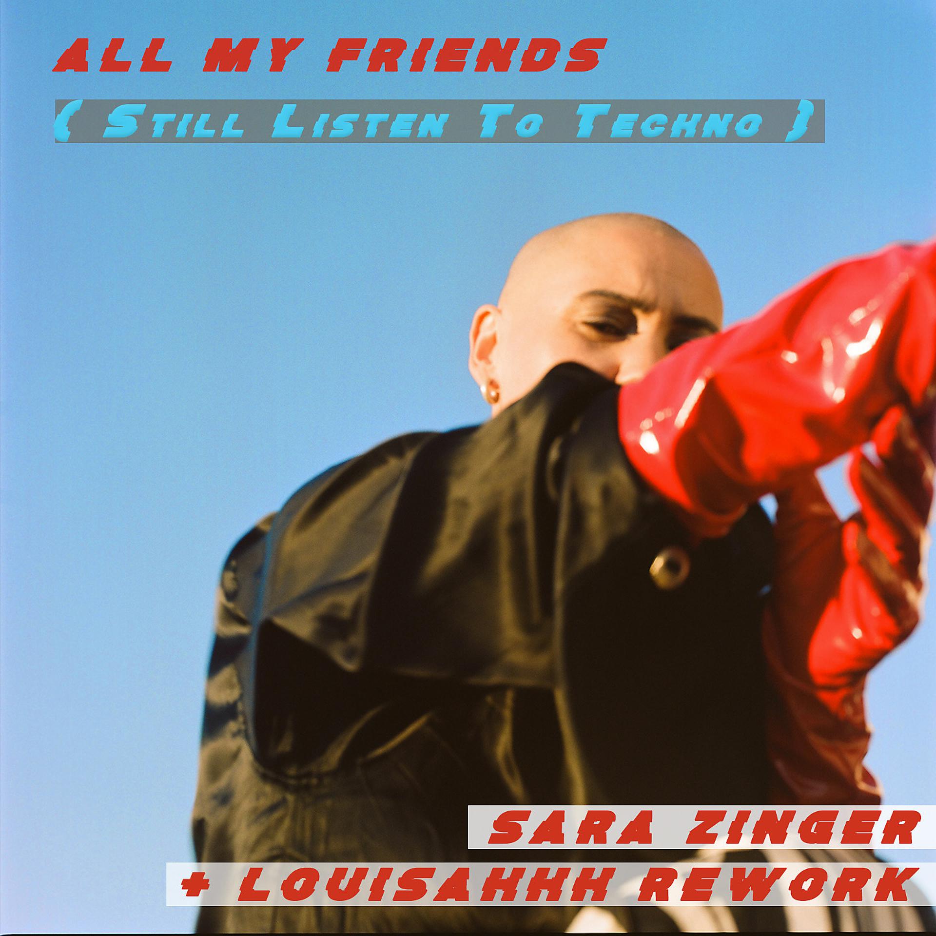 Постер альбома All My Friends (Still Listen to Techno)