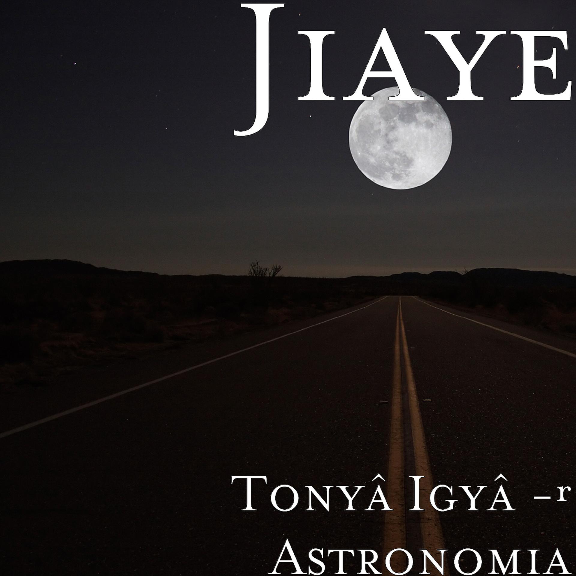 Постер альбома Tonyâ Igyâ -Â Astronomia