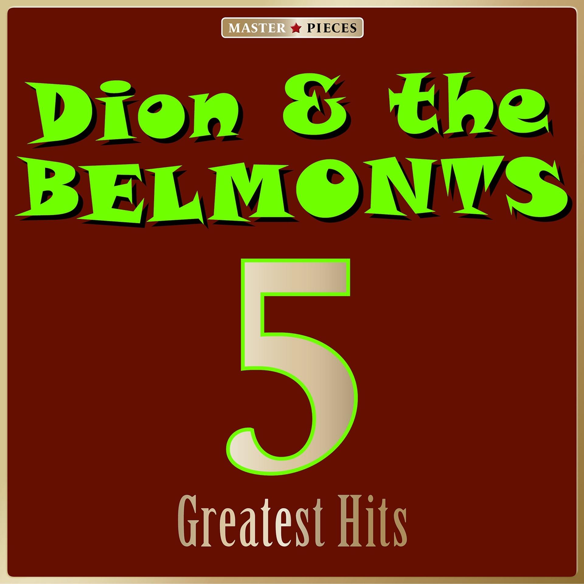 Постер альбома Masterpieces Presents Dion & The Belmonts: 5 Greatest Hits