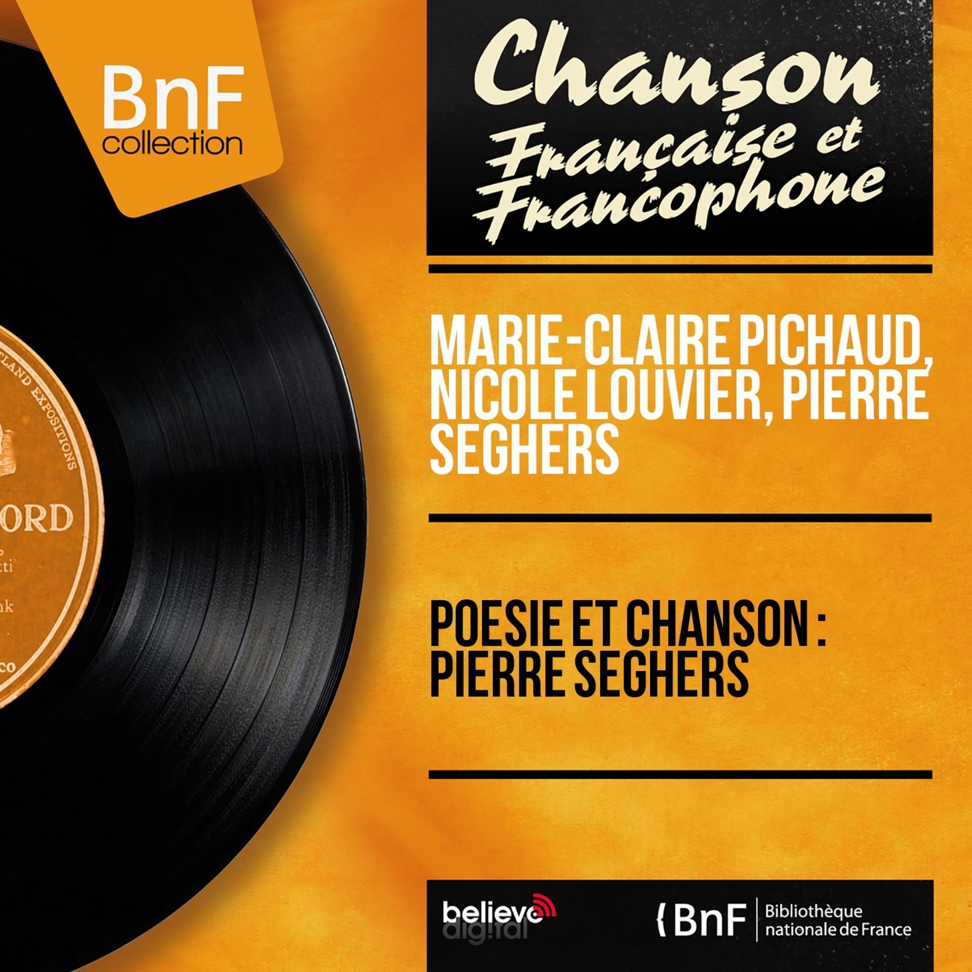 Постер альбома Poésie et chanson : Pierre Seghers (Mono Version)