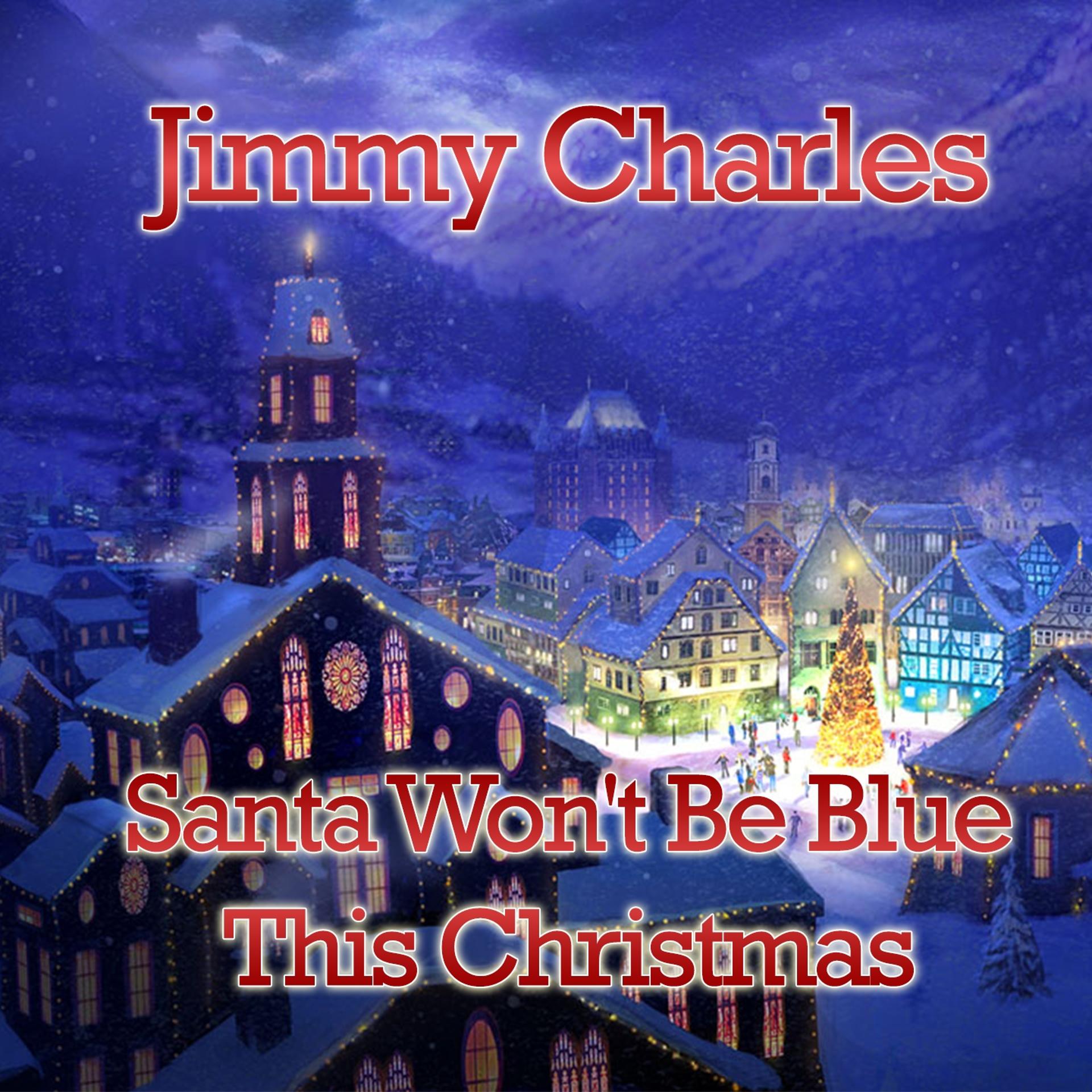 Постер альбома Santa Won't Be Blue This Christmas