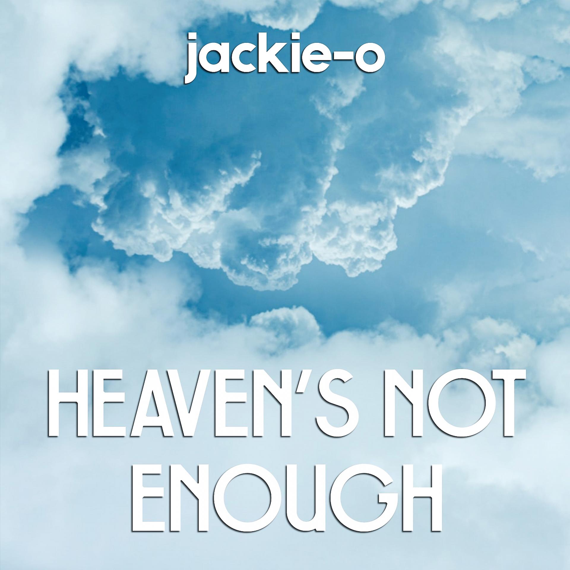 Постер альбома Heaven's Not Enough