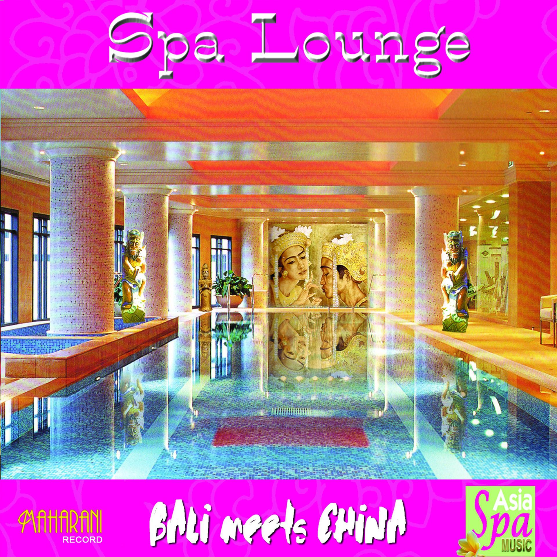 Постер альбома Bali Meets China: Spa Lounge