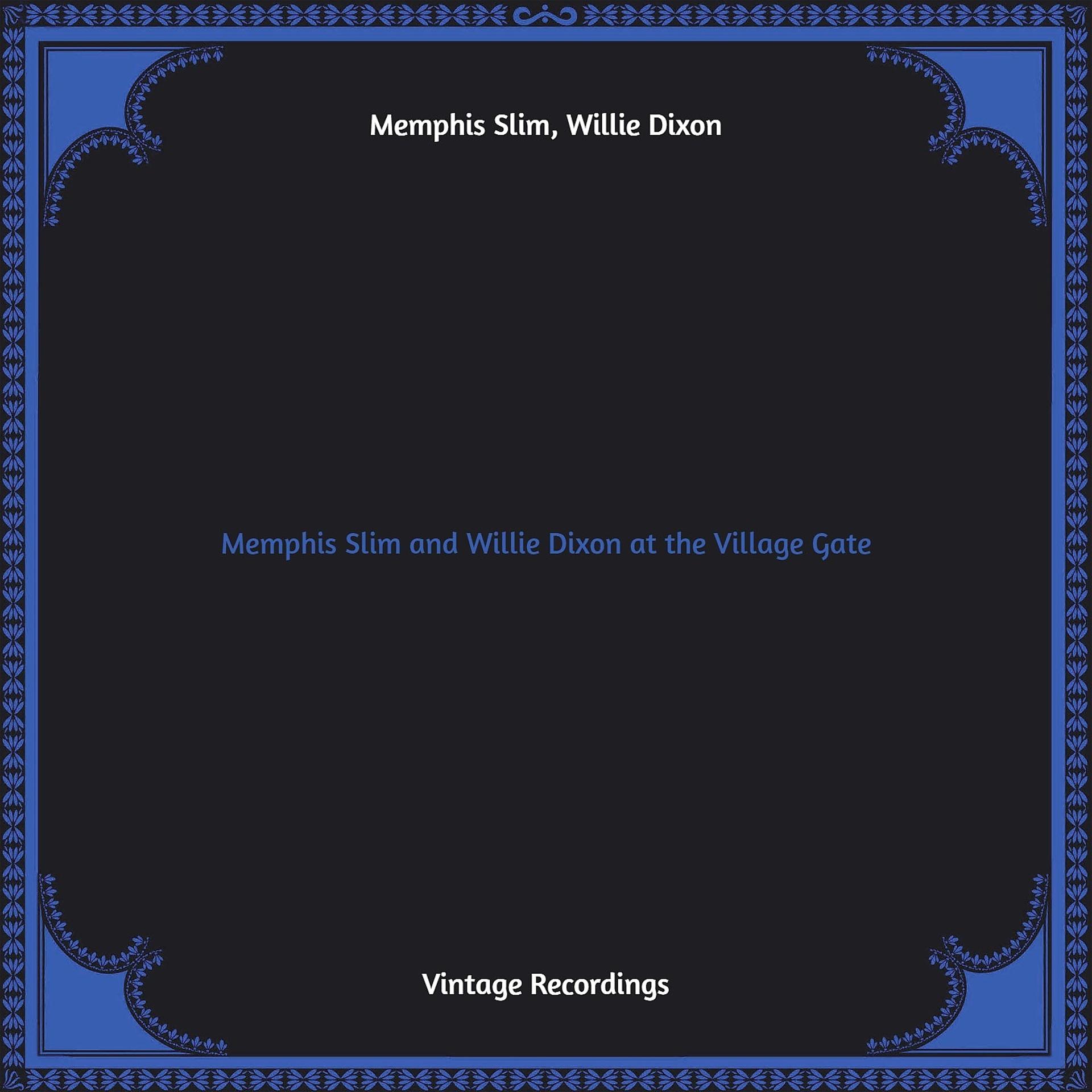 Постер альбома Memphis Slim and Willie Dixon at the Village Gate