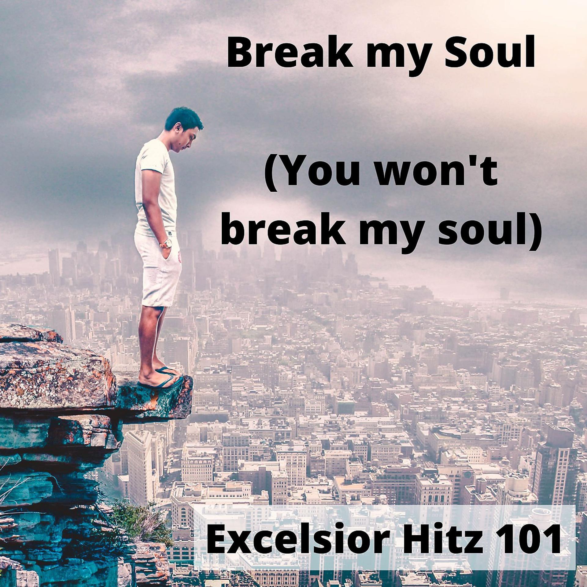Постер альбома Break my Soul (You won't break my soul)
