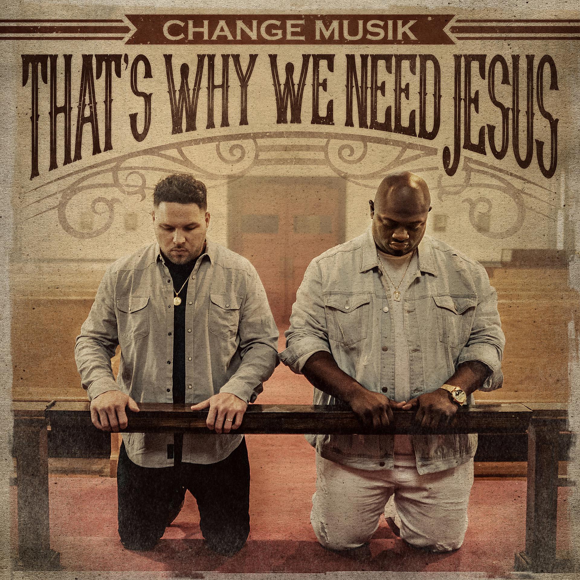 Постер альбома That's Why We Need Jesus