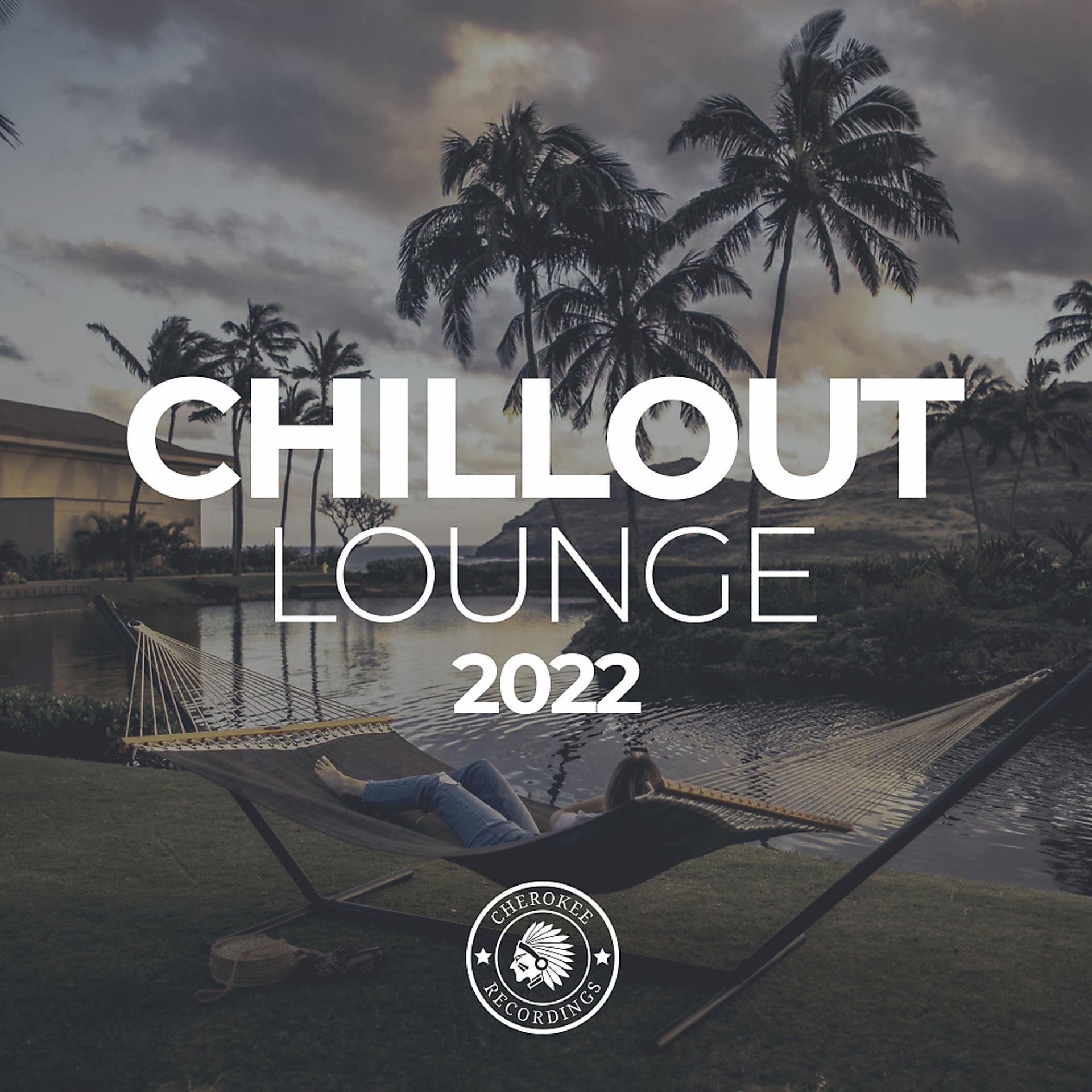 Постер альбома Chillout Lounge 2022
