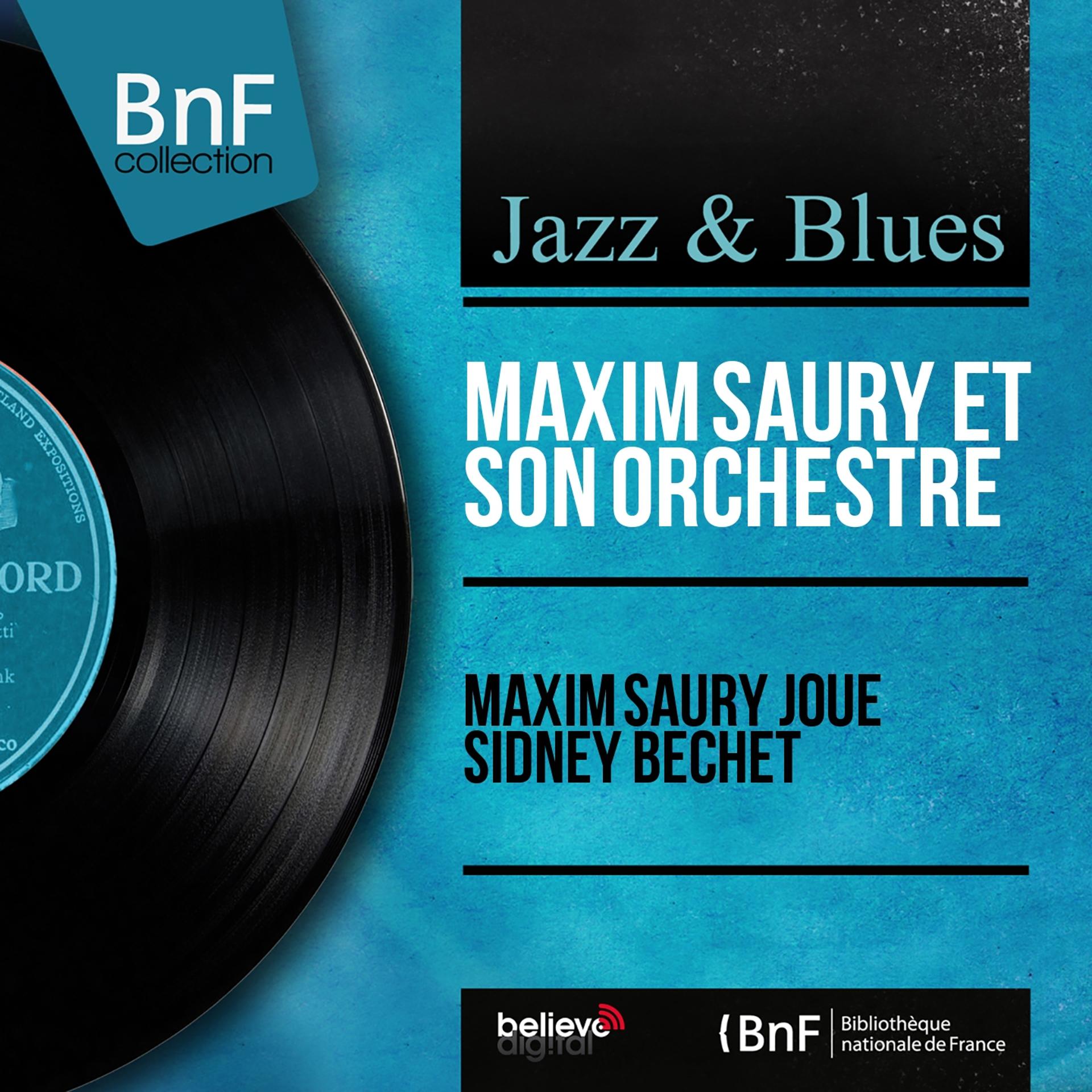 Постер альбома Maxim Saury joue Sidney Bechet (Mono Version)