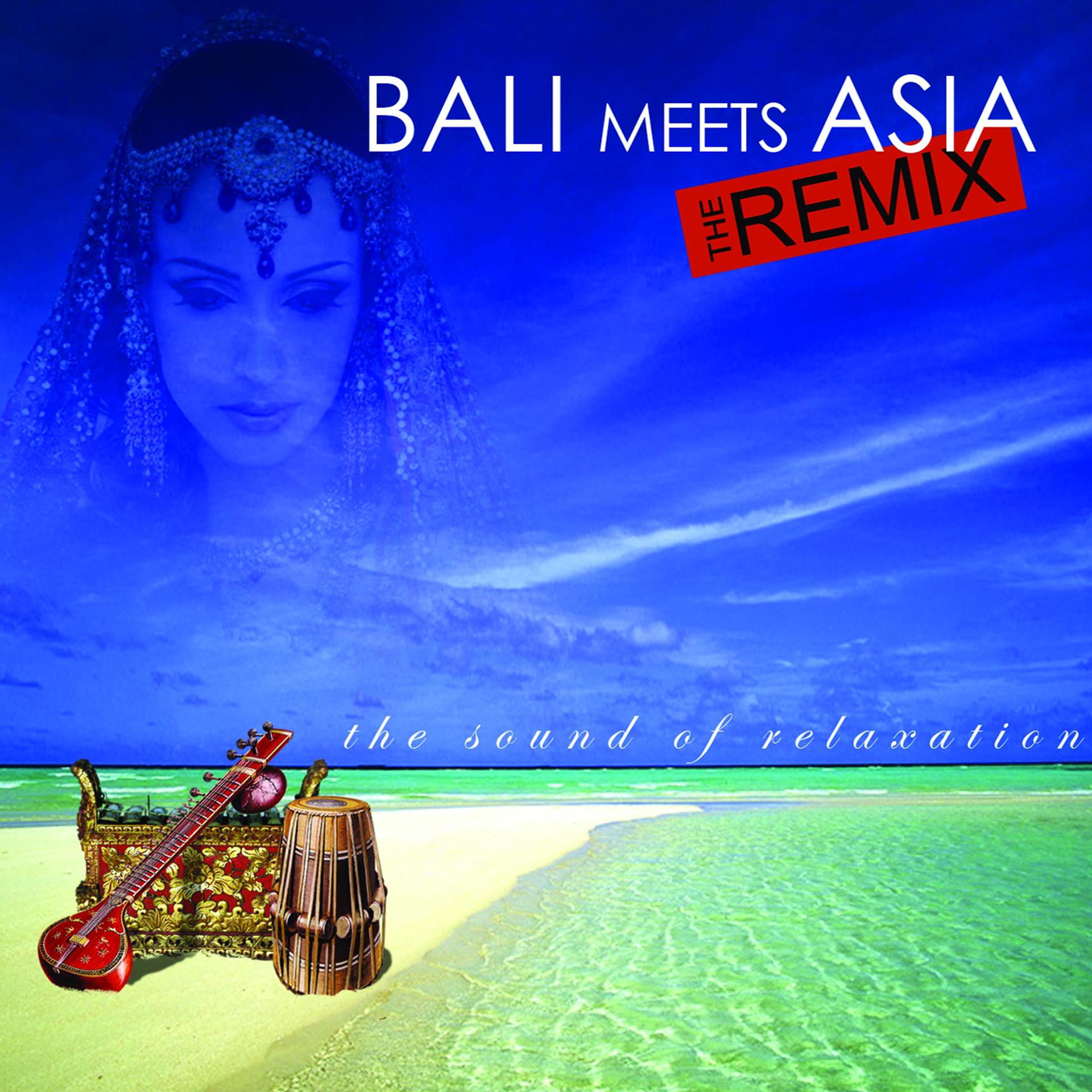 Постер альбома Bali Meets Asia: The Remix