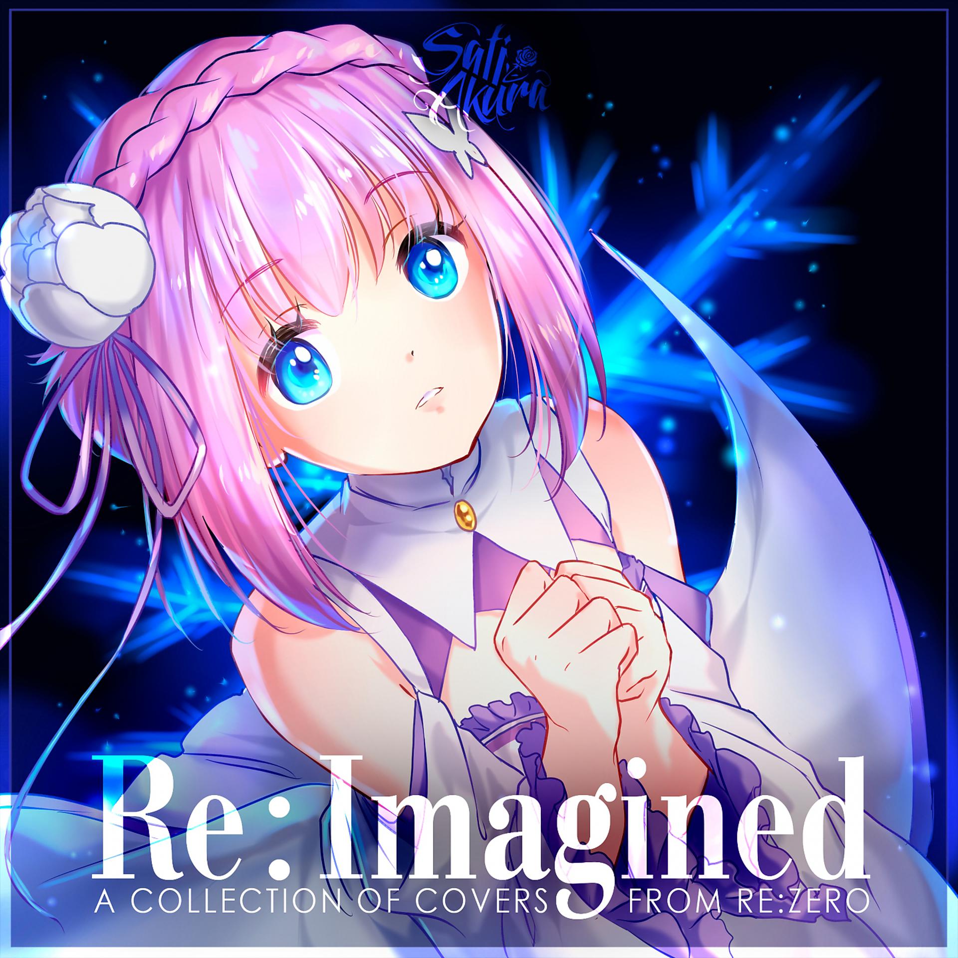 Постер альбома Re:Imagined - A Collection of Covers from Re:Zero