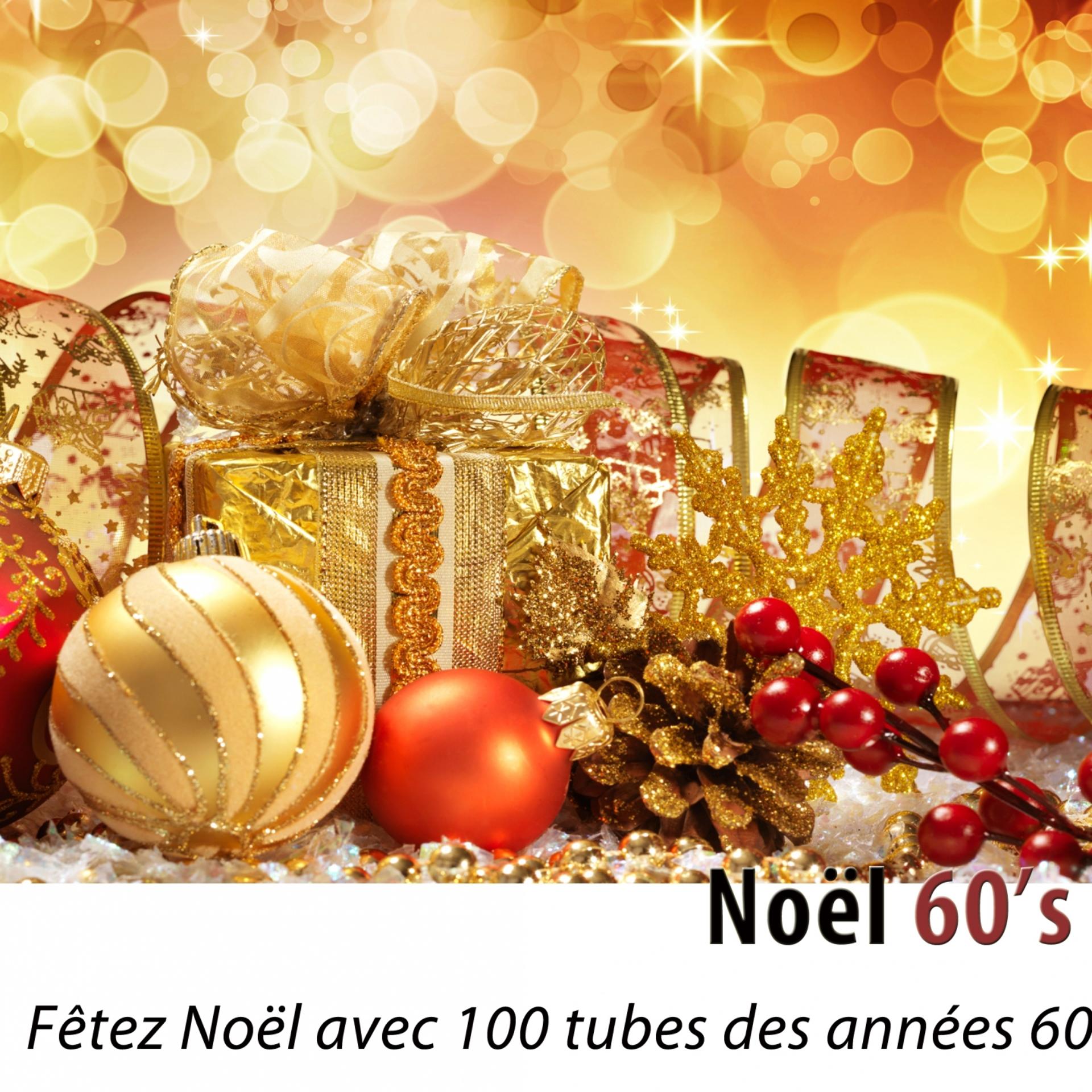 Постер альбома Noël 60's (Fêtez Noël avec 100 tubes des années 60) [Remastered]