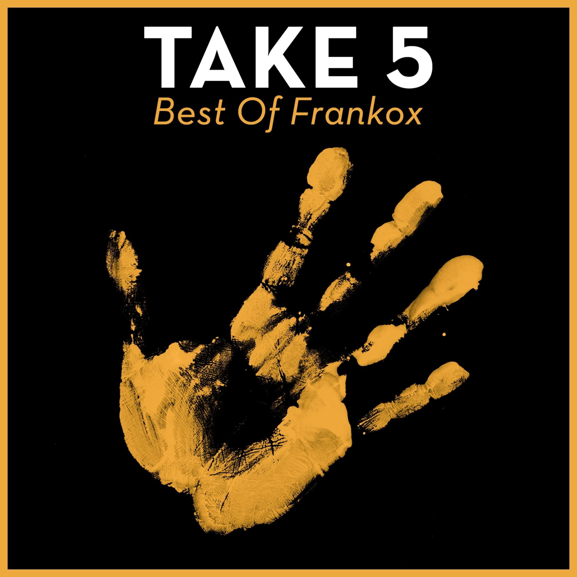 Постер альбома Take 5 - Best of Frankox