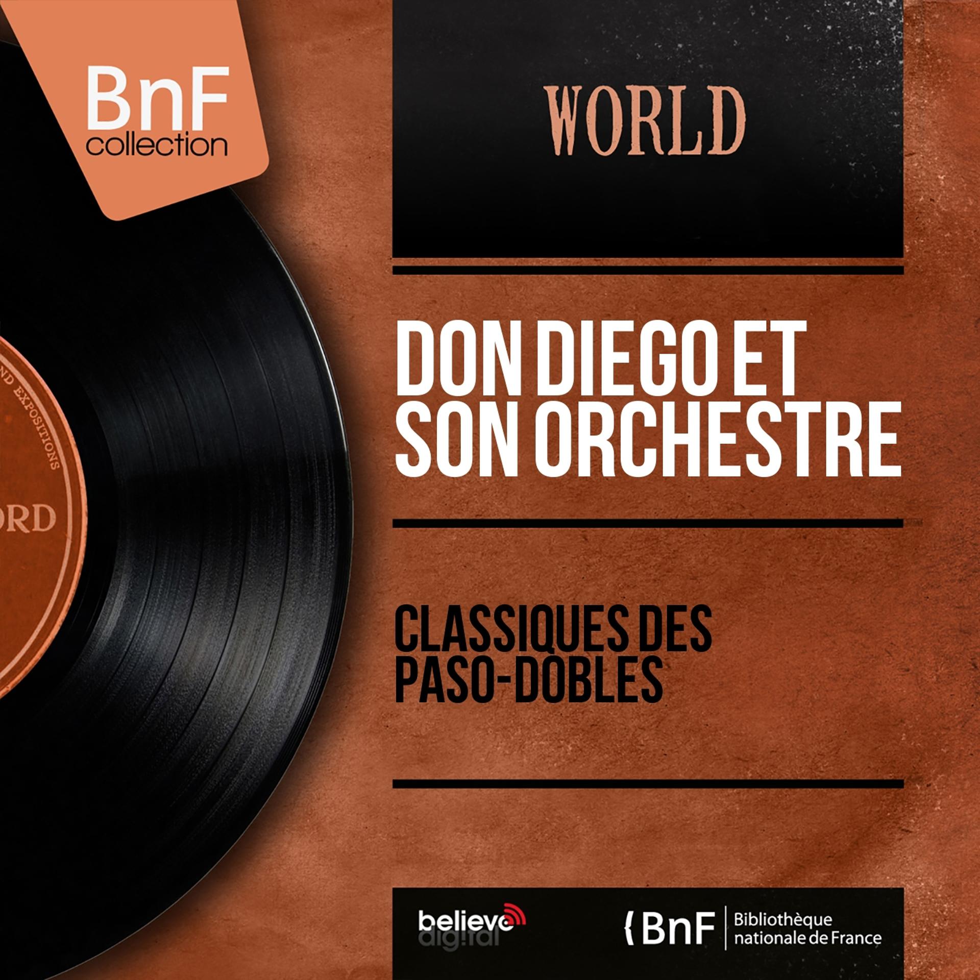 Постер альбома Classiques des paso-dobles (Mono Version)