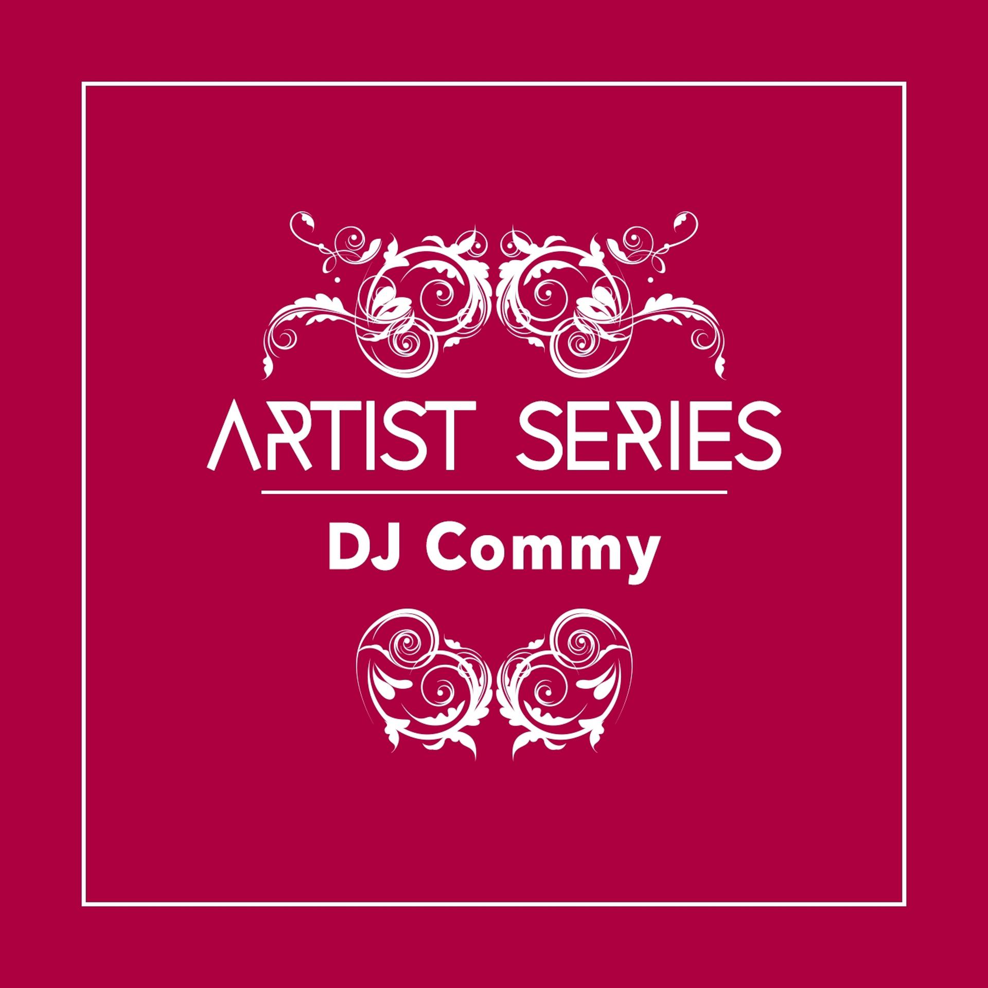 Постер альбома Artist Series: DJ Commy