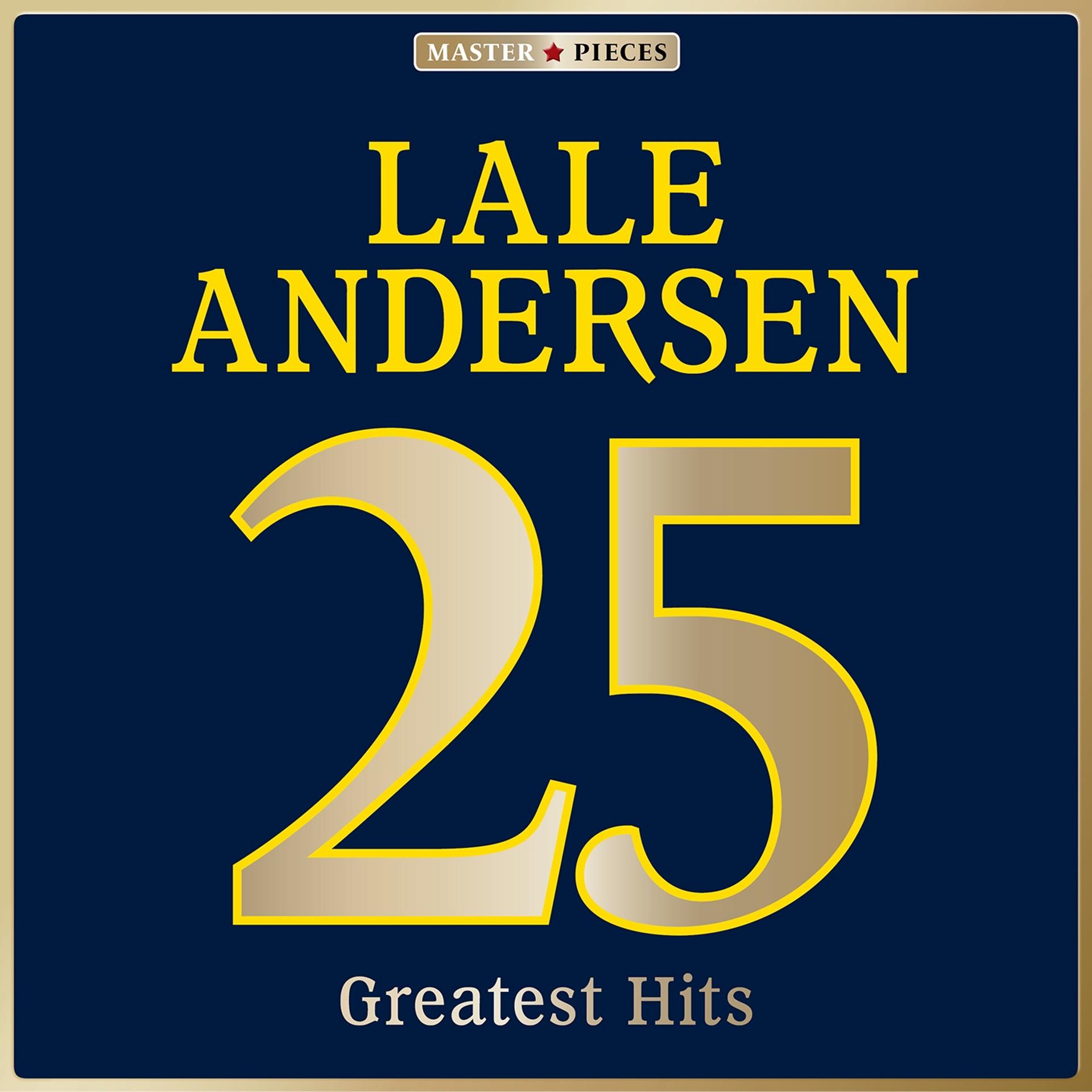 Постер альбома Masterpieces Presents Lale Andersen: 25 Greatest Hits