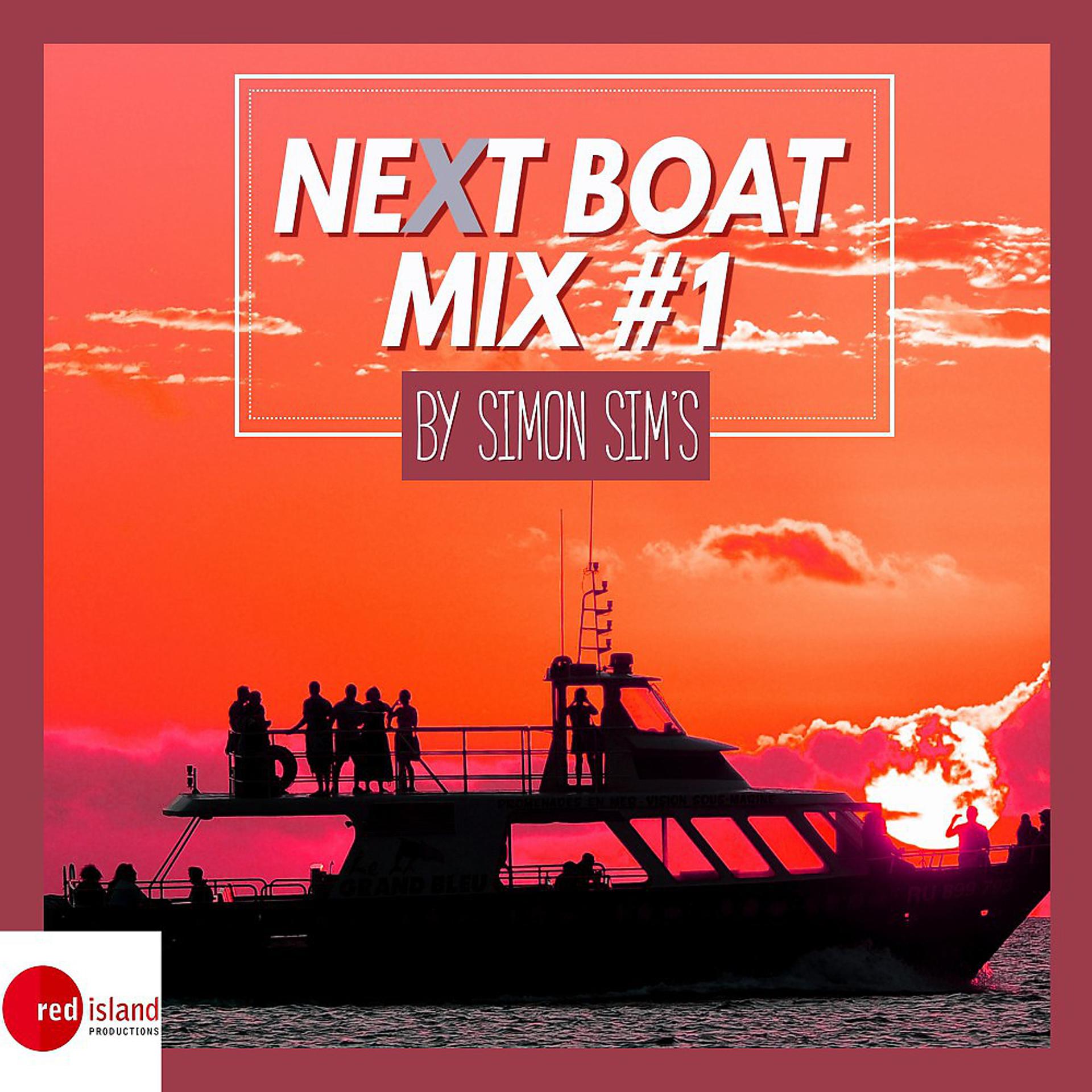 Постер альбома Next Boat Mix #1