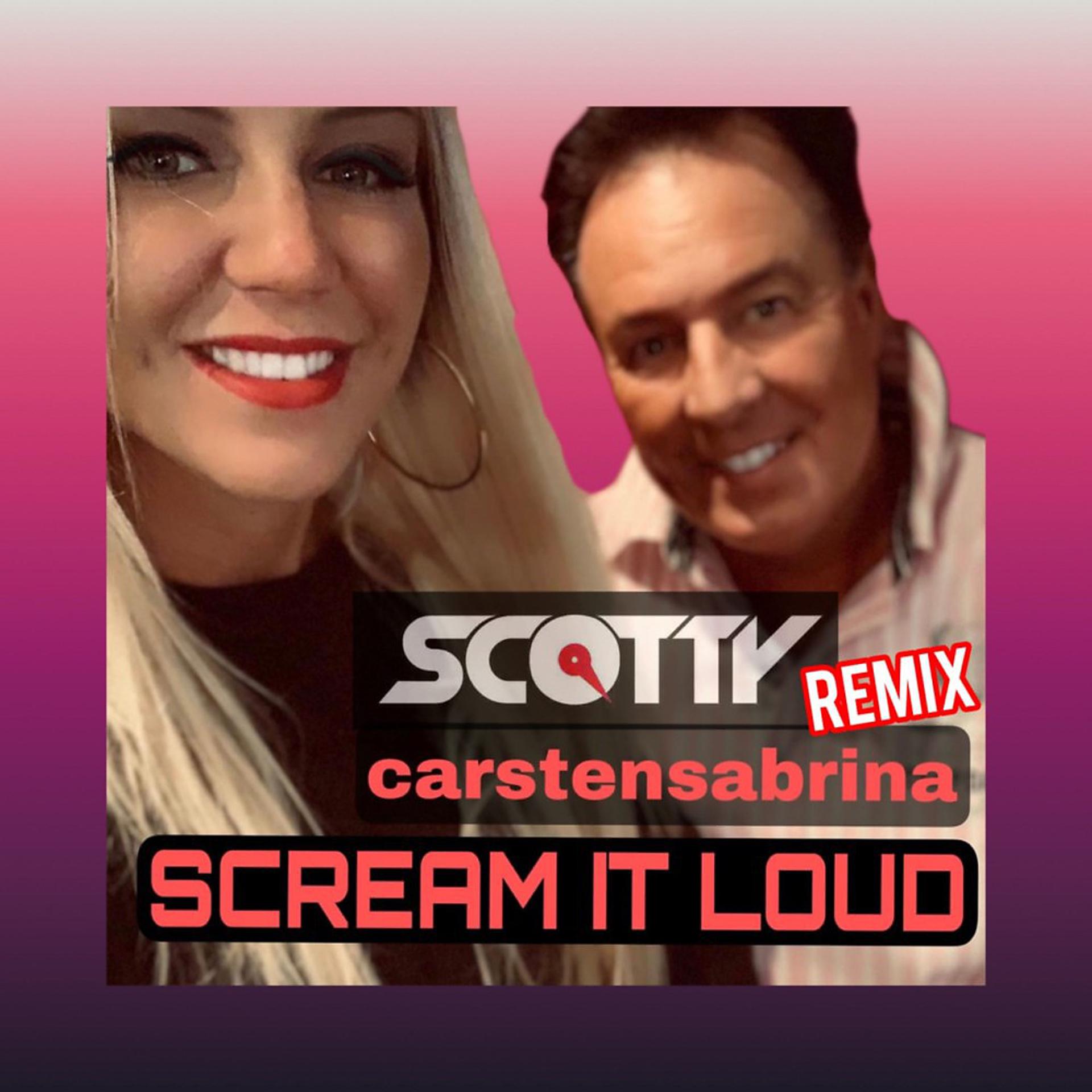 Постер альбома Scream It Loud (Scotty Remix)