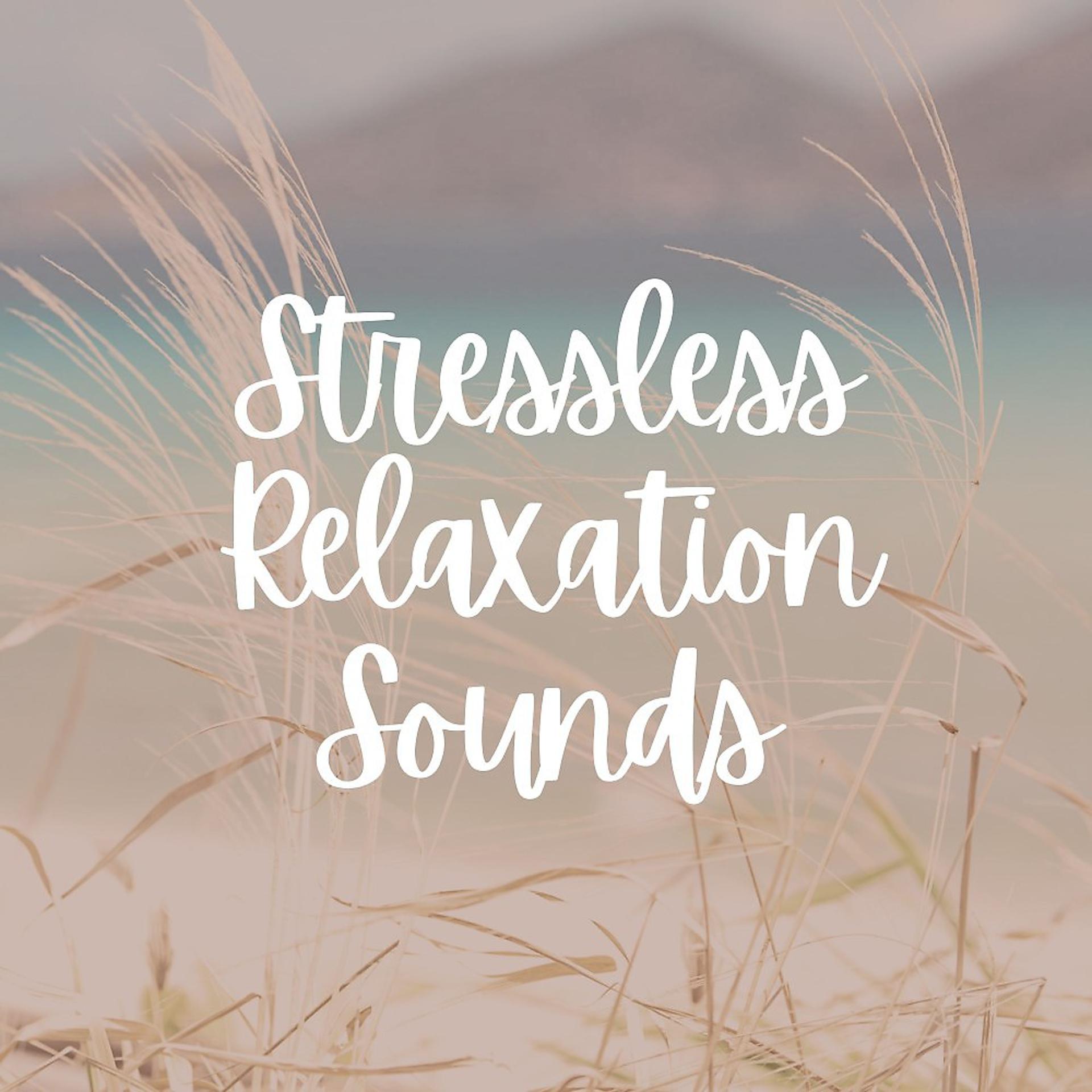 Постер альбома Stressless Relaxation Sounds