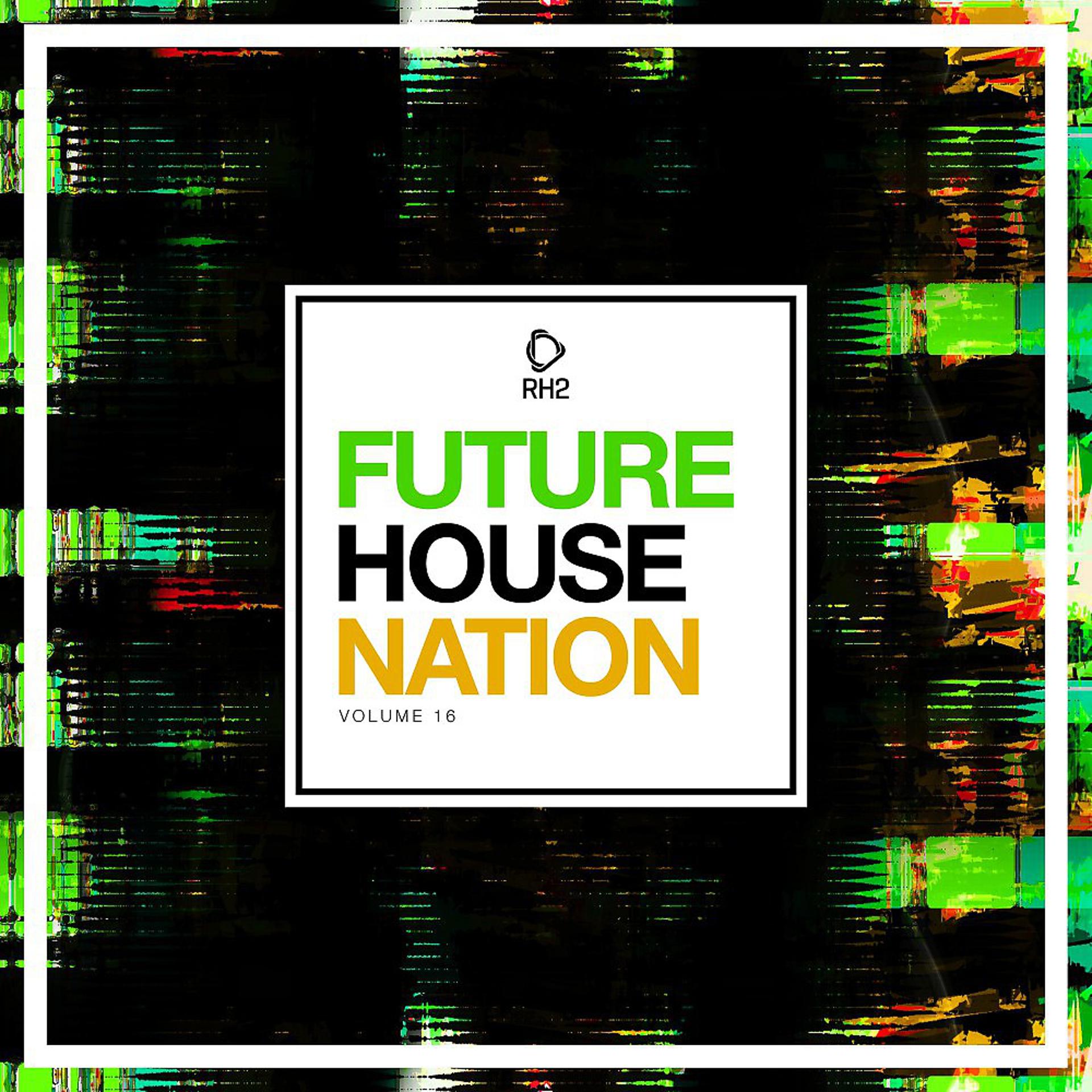 Постер альбома Future House Nation, Vol. 16