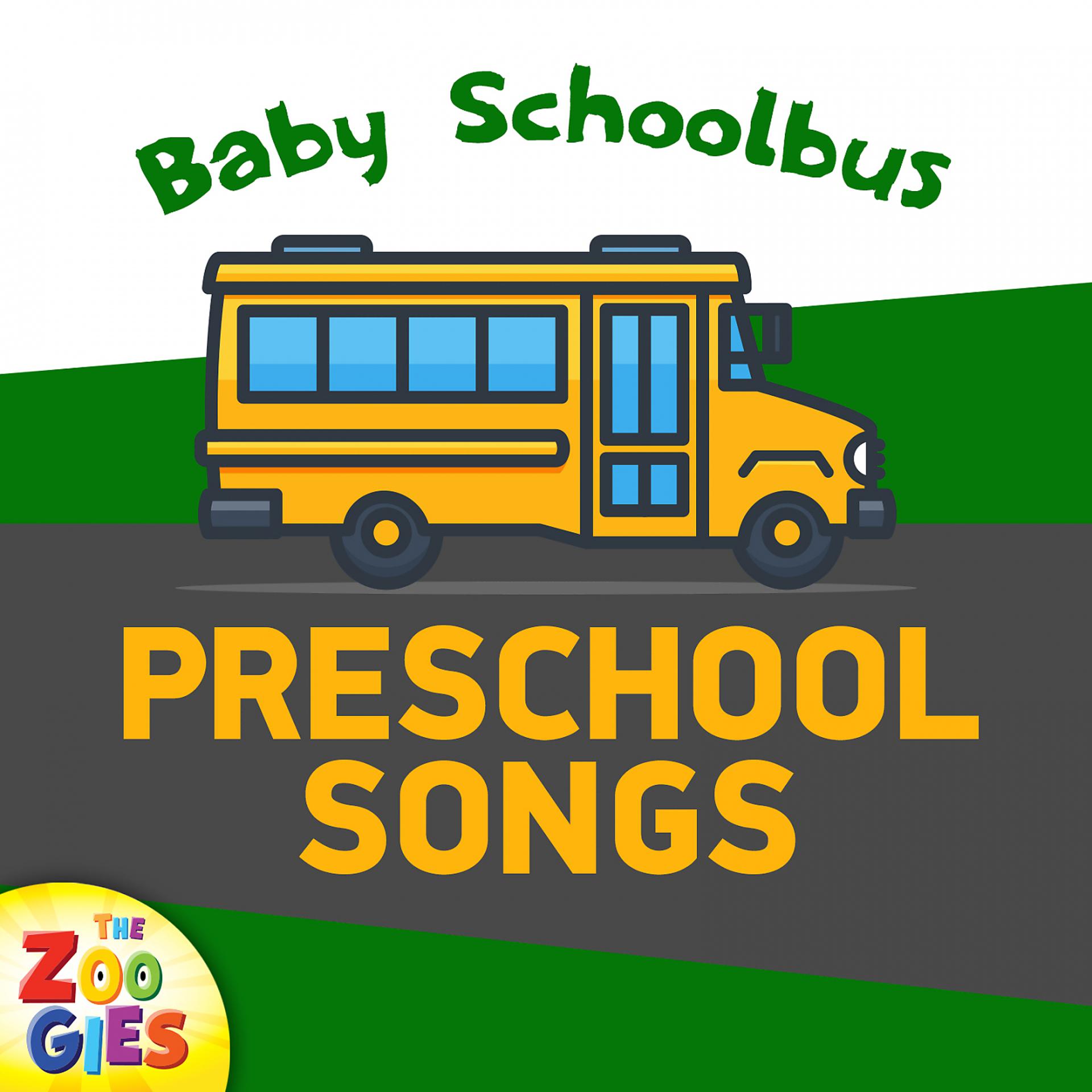 Постер альбома Baby Schoolbus - Preschool Songs