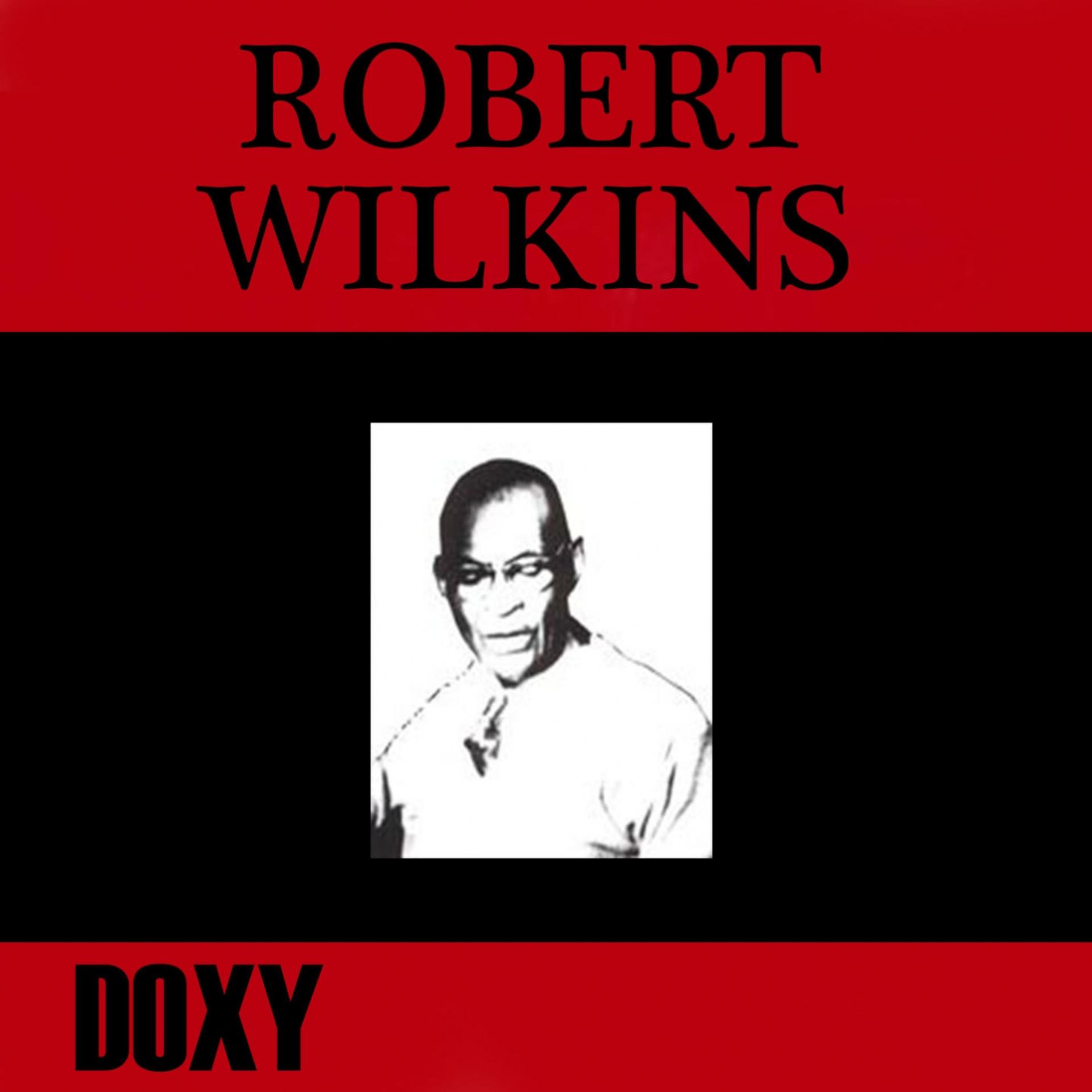 Постер альбома Robert Wilkins (Doxy Collection Remastered)