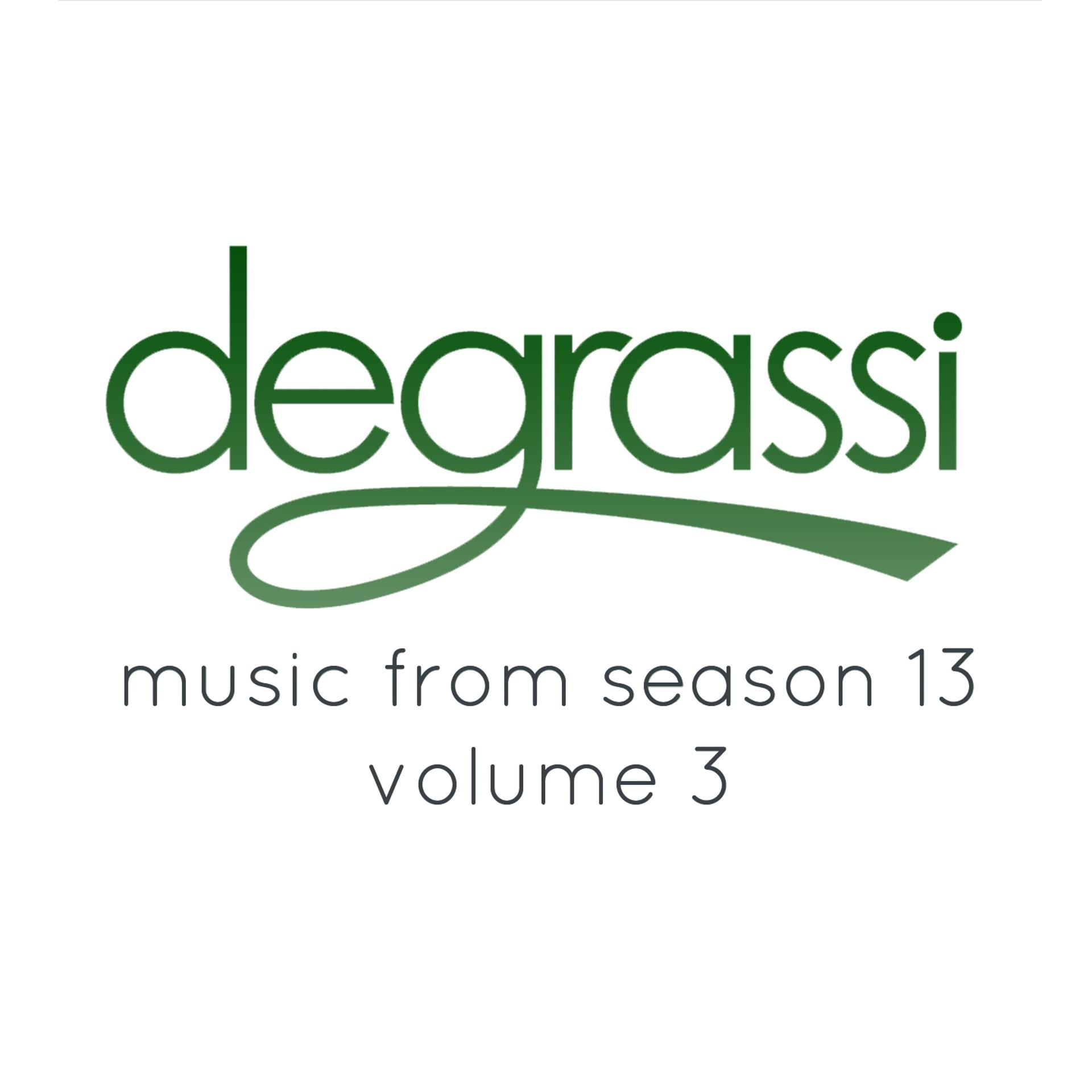 Постер альбома Degrassi: Music from Season 13, Vol. 3