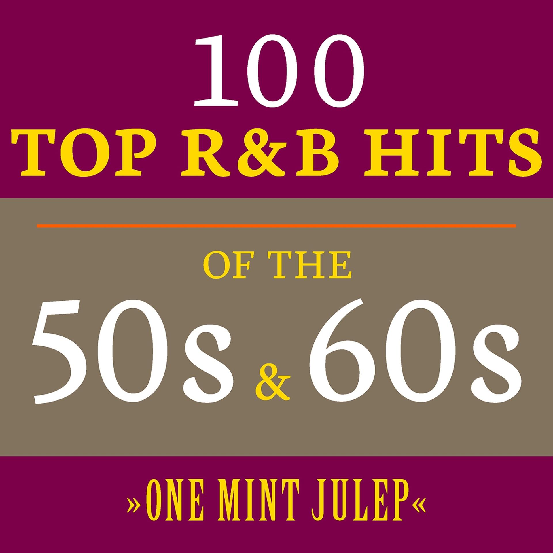 Постер альбома One Mint Julep: 100 Top R&B Hits of the 50s & 60s