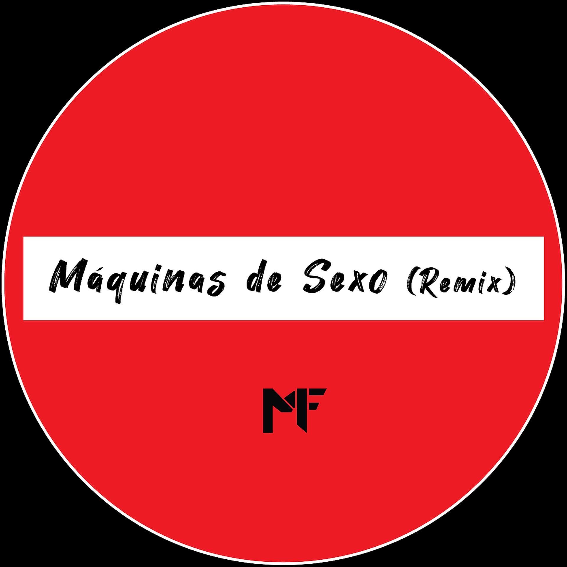 Постер альбома Máquinas De Sexo (Remix)