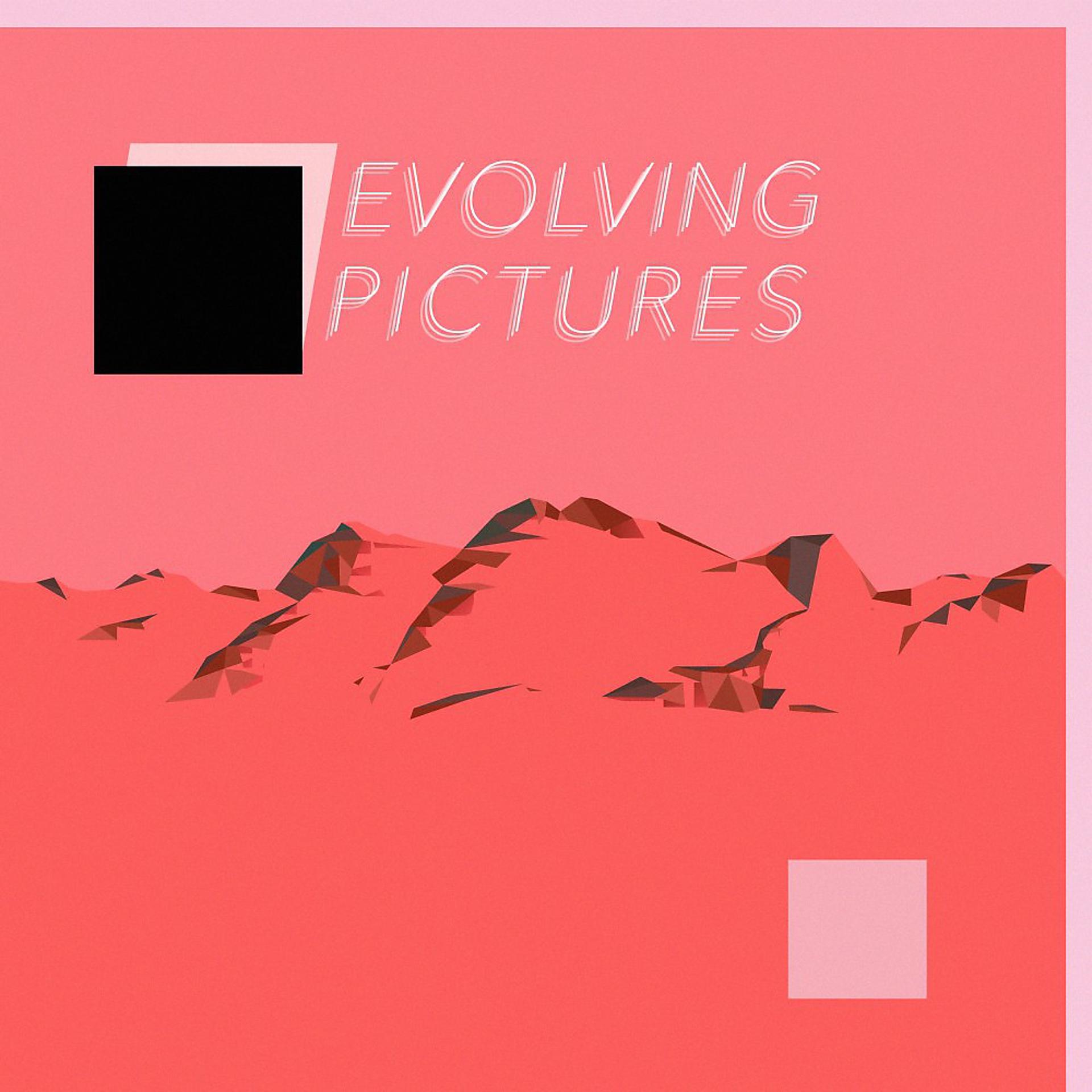 Постер альбома Evolving Pictures