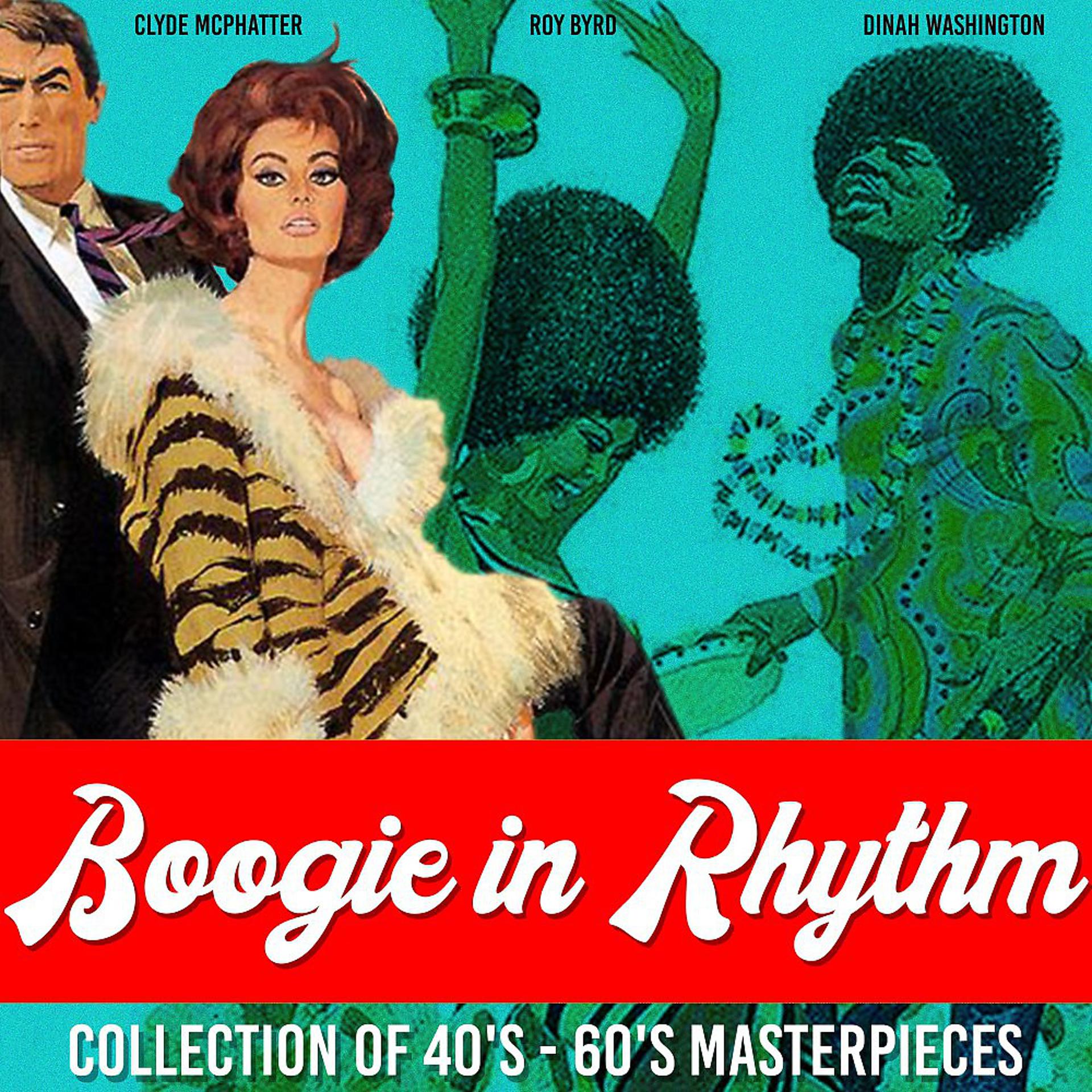 Постер альбома Boogie in Rhythm (Collection of 40's - 60'S Masterpieces)