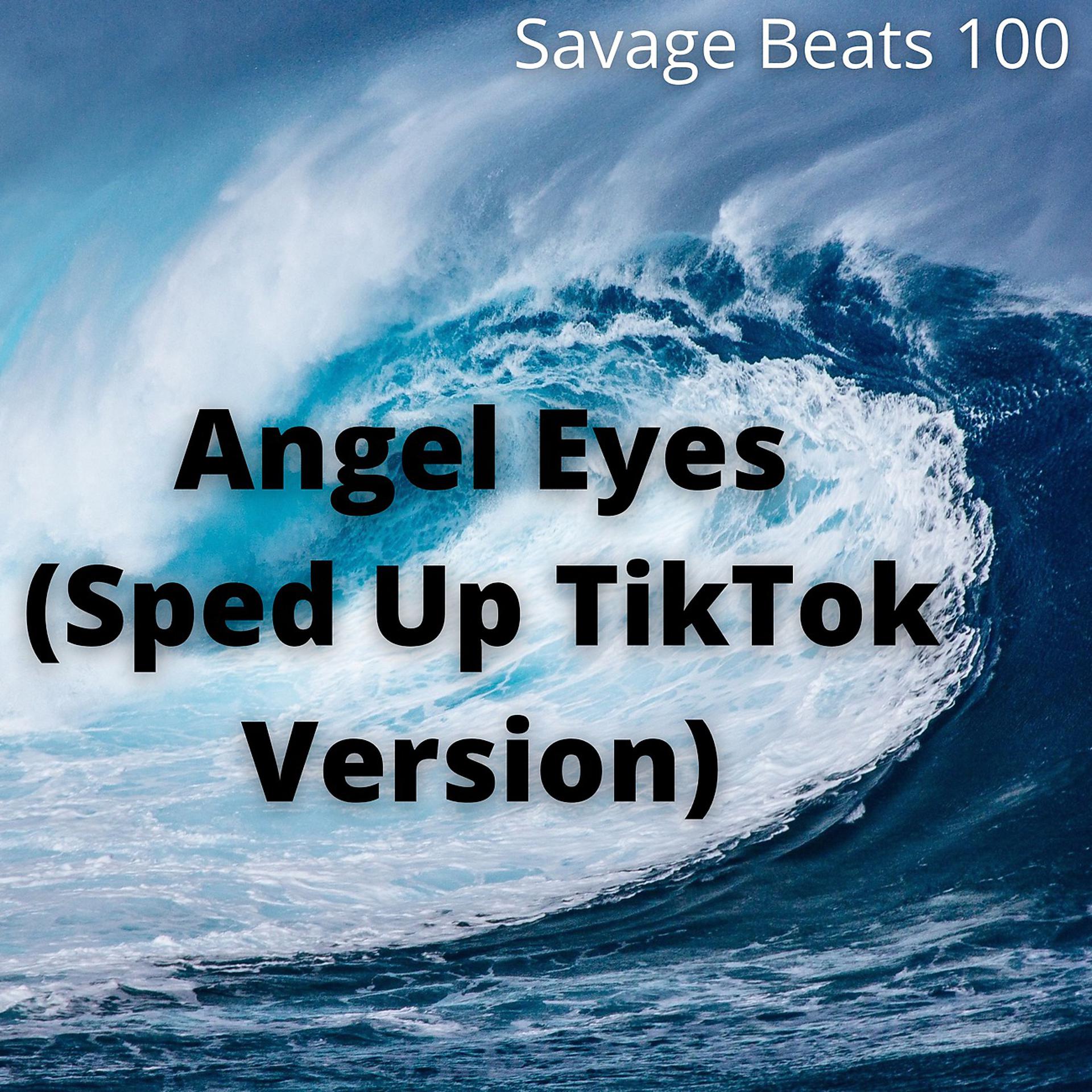 Постер альбома Angel Eyes (Sped Up TikTok Version)