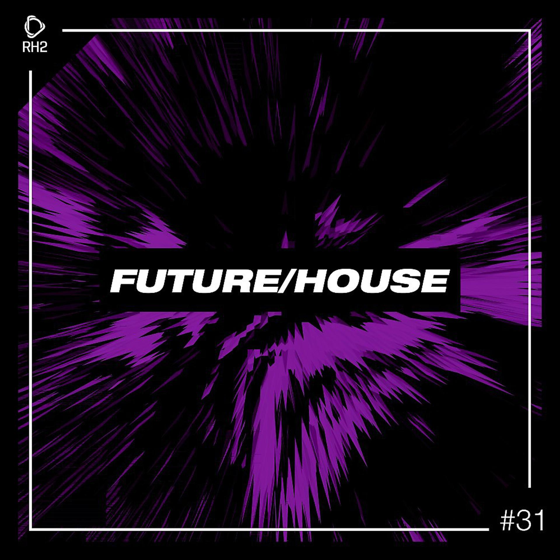 Постер альбома Future/House #31