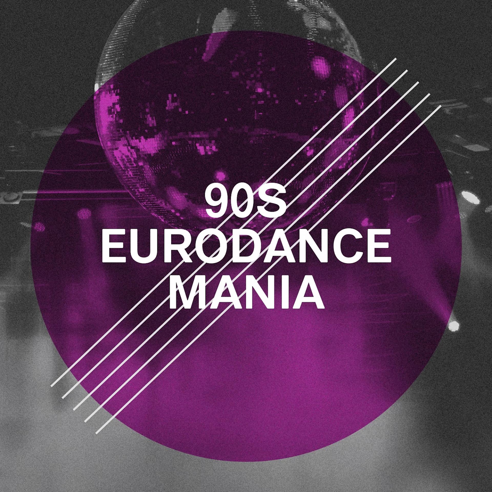Постер альбома 90S Eurodance Mania