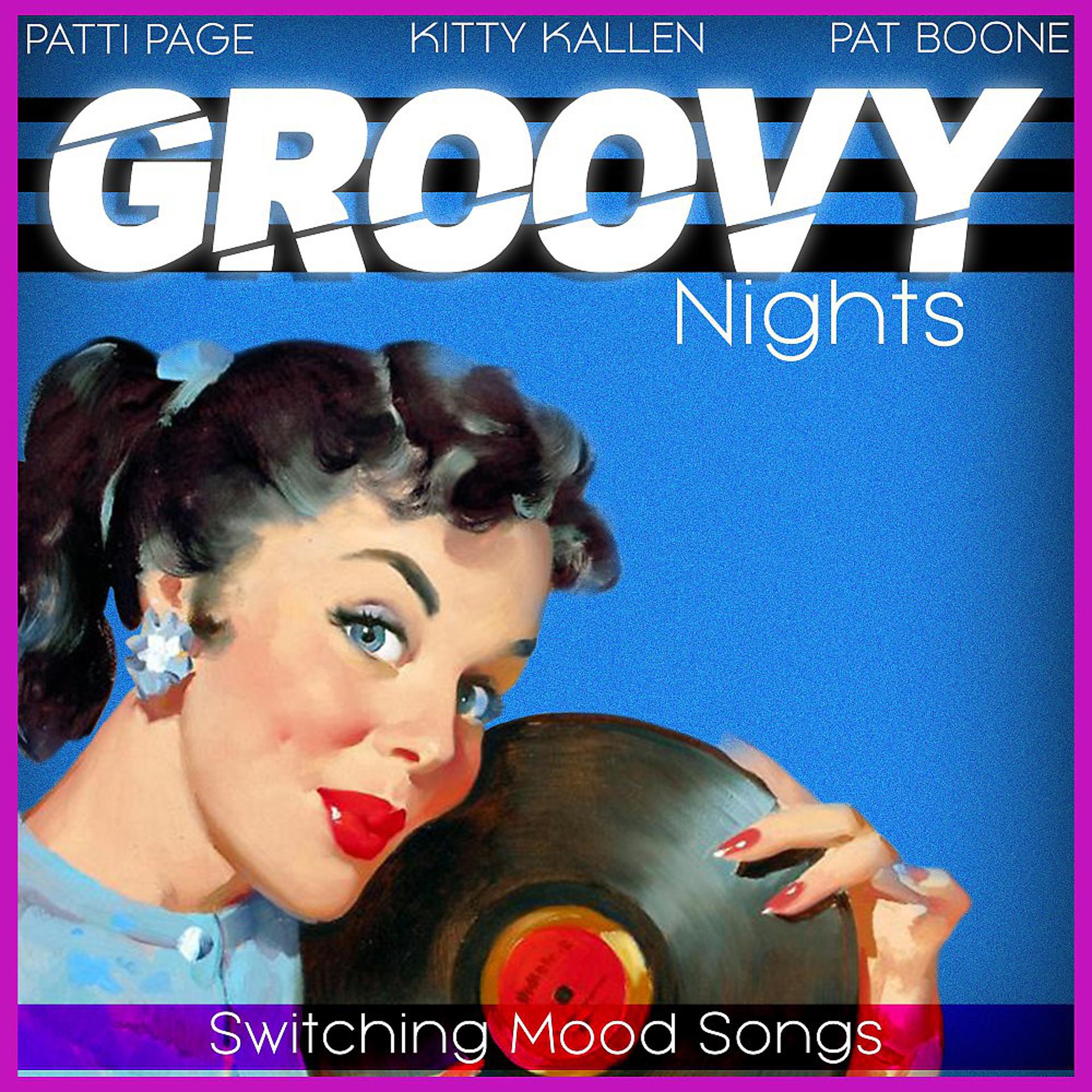 Постер альбома Groovy Nights (Switching Mood Songs)
