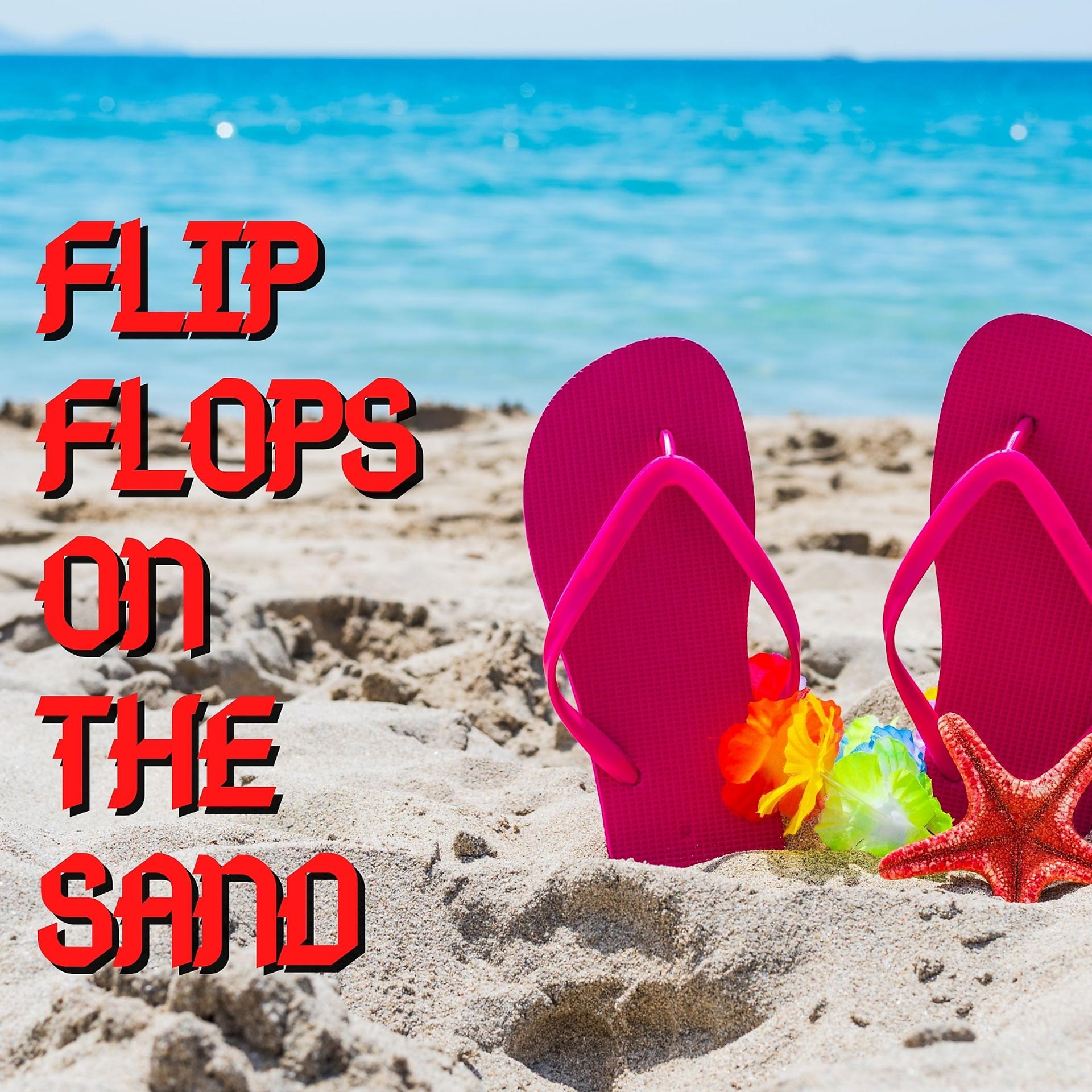 Постер альбома Flip Flops on the Sand