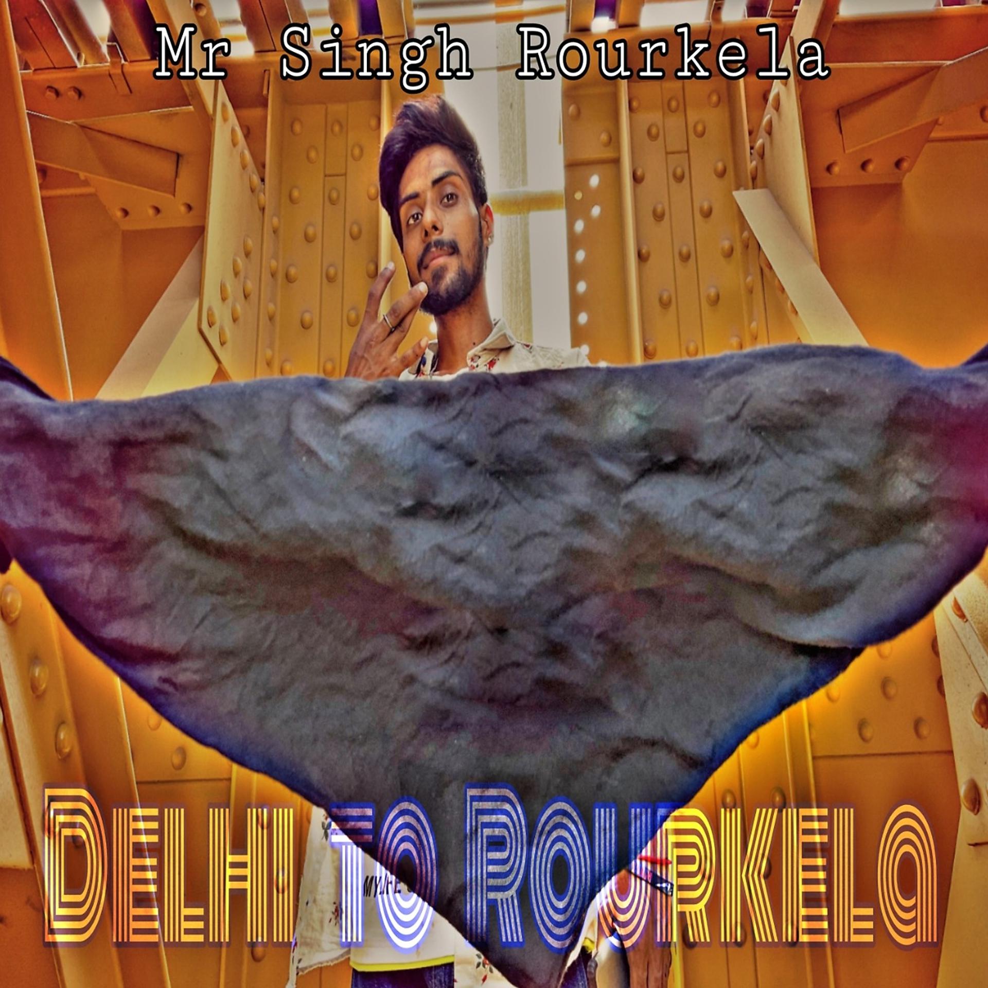 Постер альбома Delhi to Rourkela