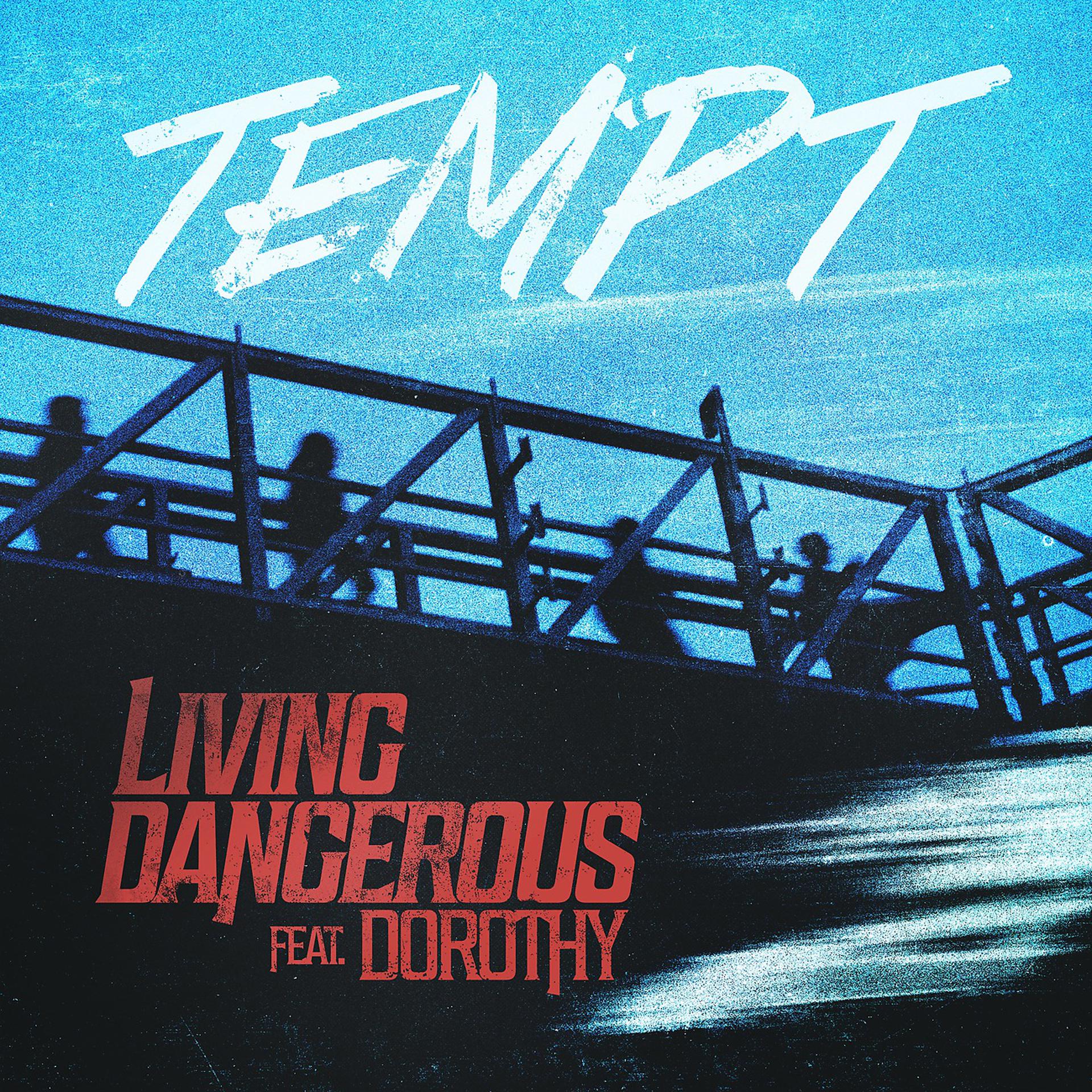 Постер альбома Living Dangerous (feat. Dorothy)