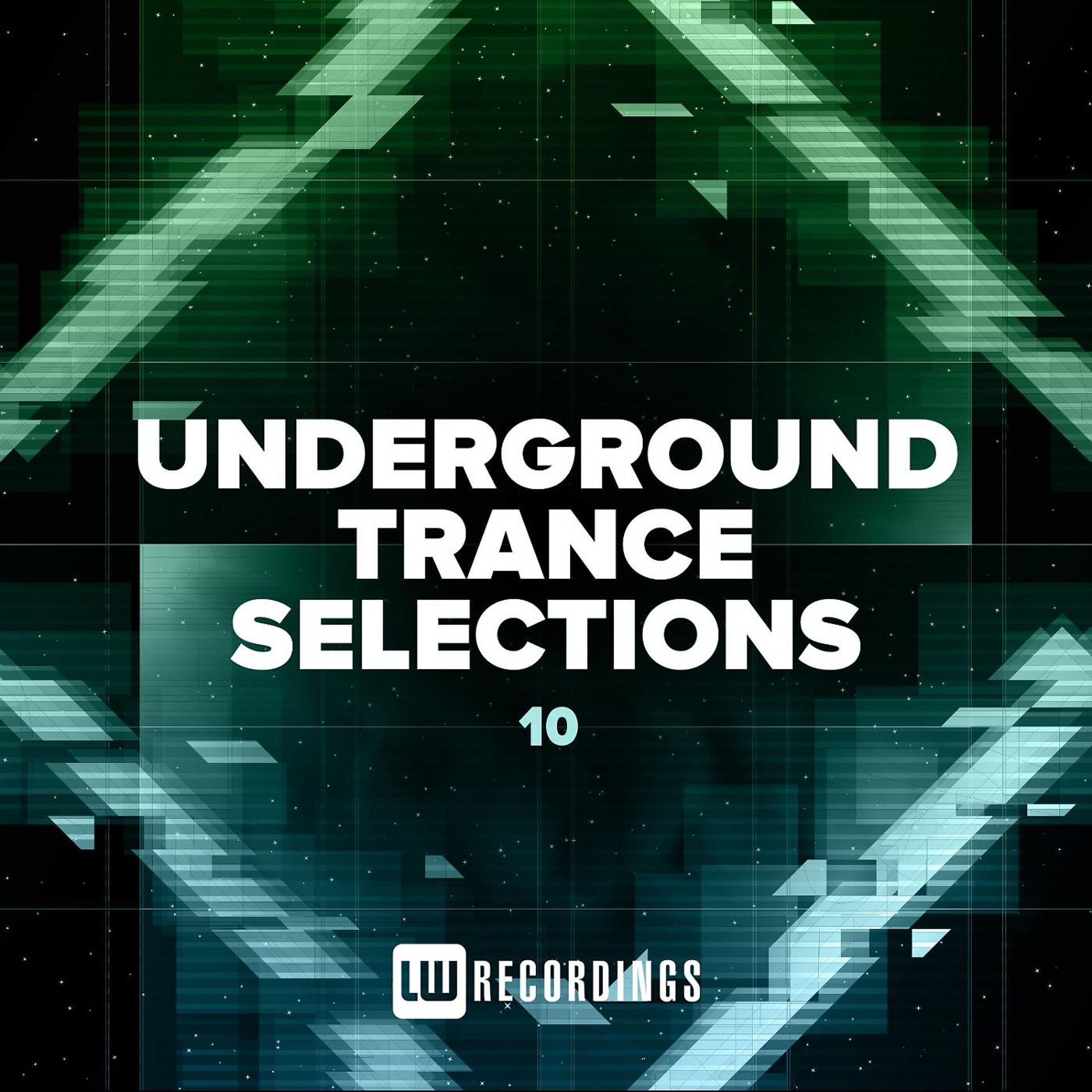 Постер альбома Underground Trance Selections, Vol. 10
