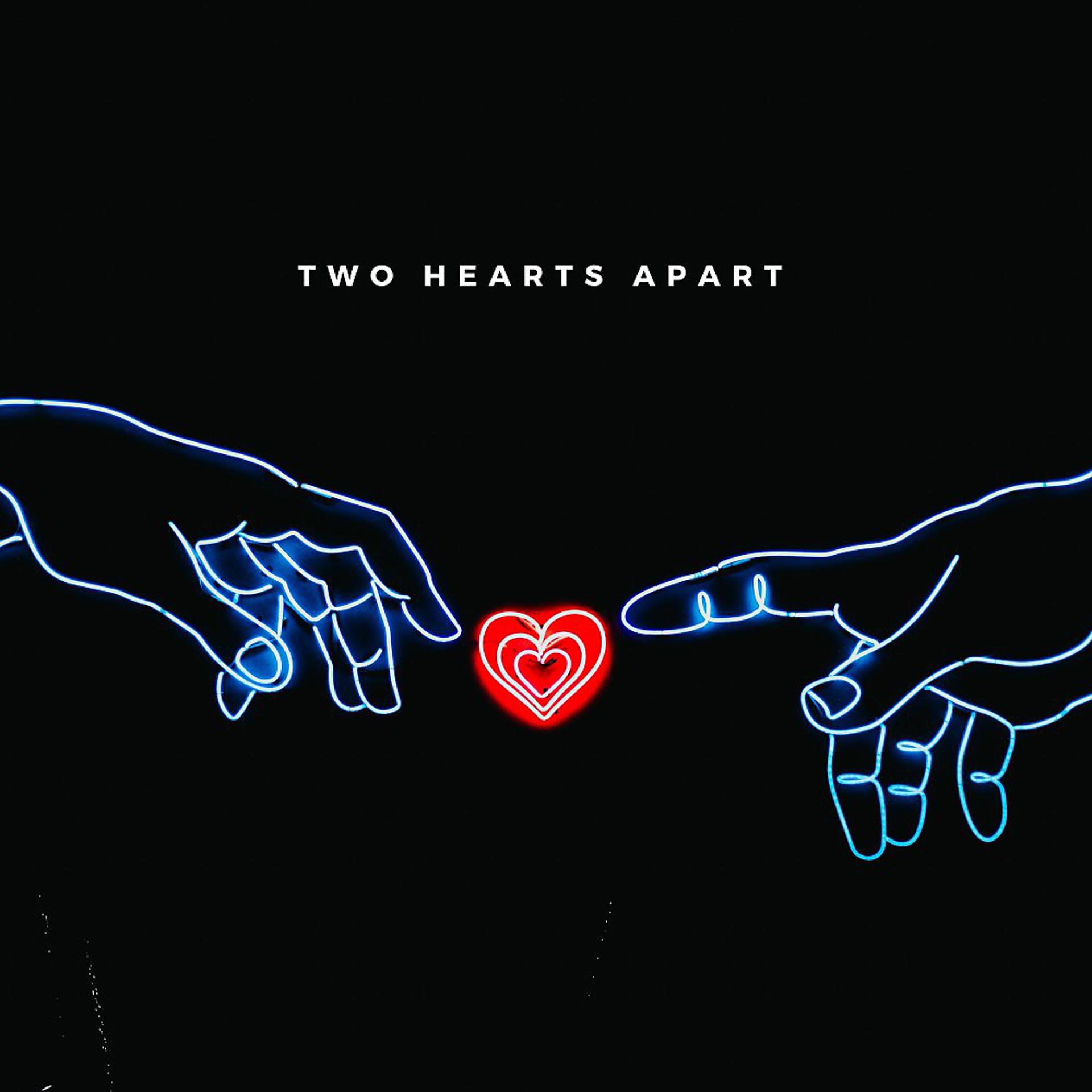Постер альбома Two Hearts Apart